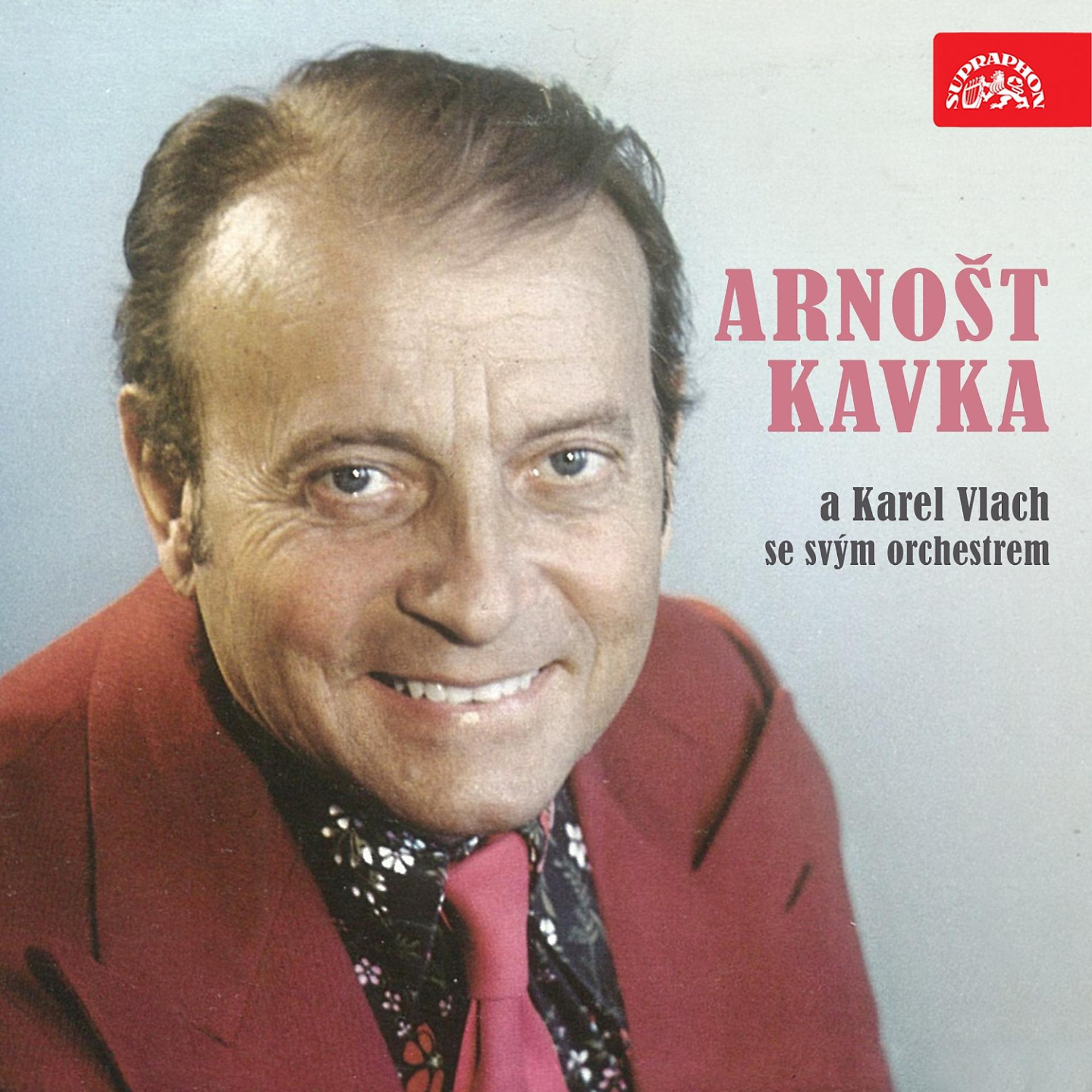 Постер альбома Arnošt Kavka A Karel Vlach Se Svým Orchestrem