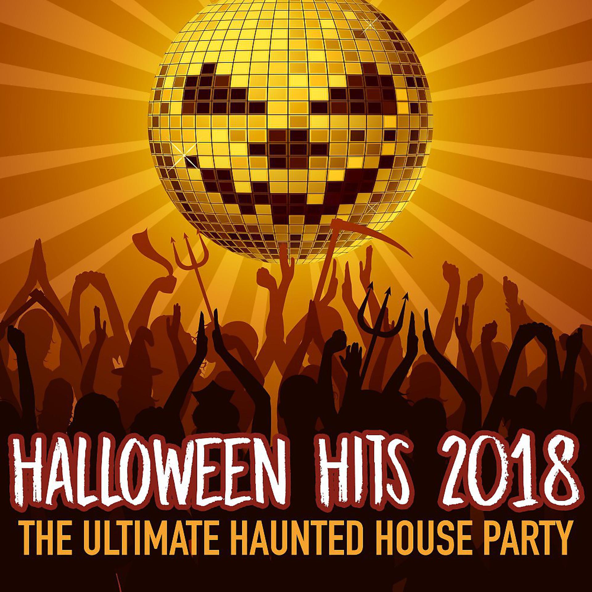 Постер альбома Halloween Hits 2018: The Ultimate Haunted House Party