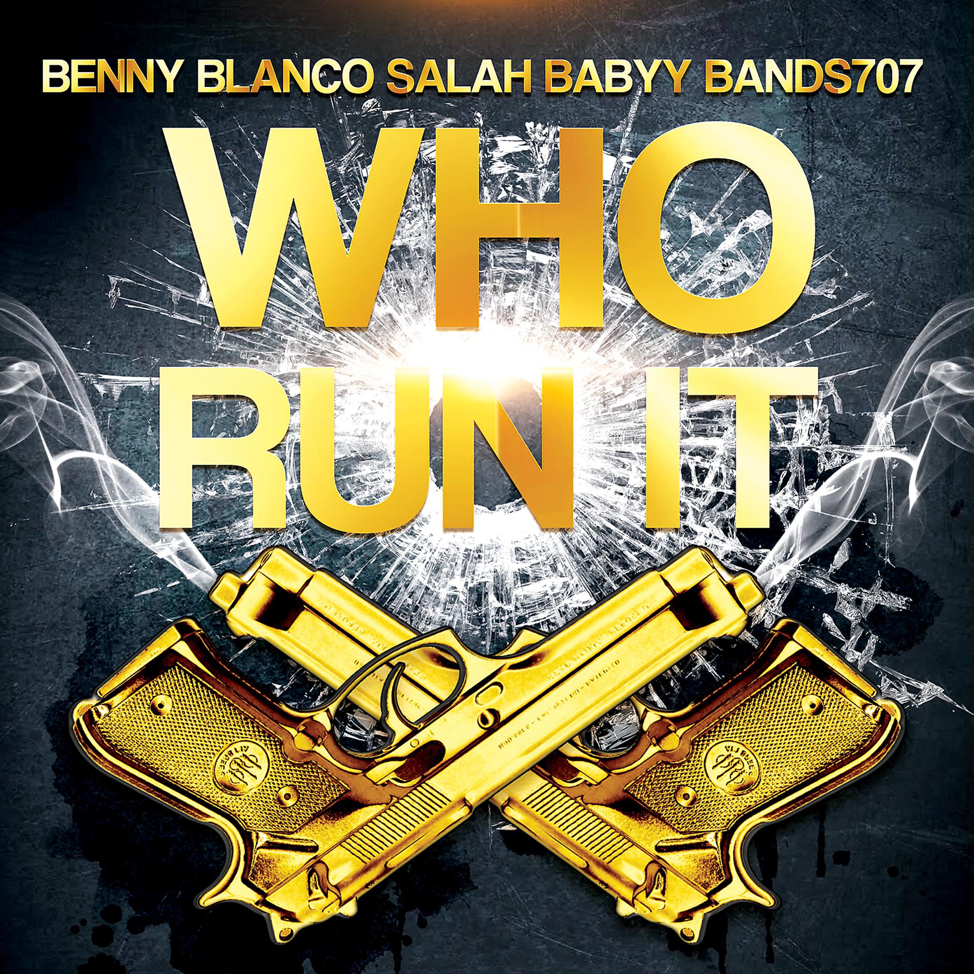 Постер альбома Who Run It (feat. Salah Babyy & Bands707)