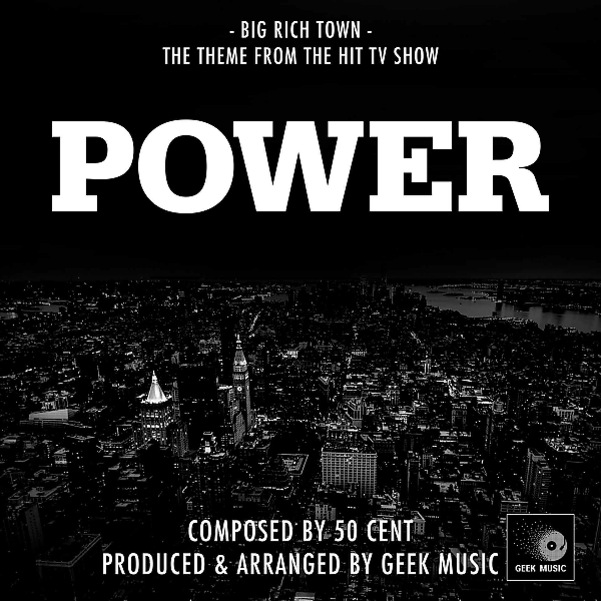 Постер альбома Power - Big Rich Town - Main Theme