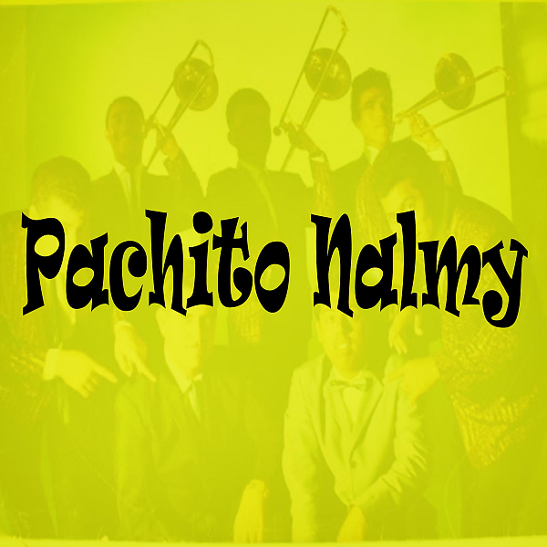 Постер альбома Pachito Nalmy