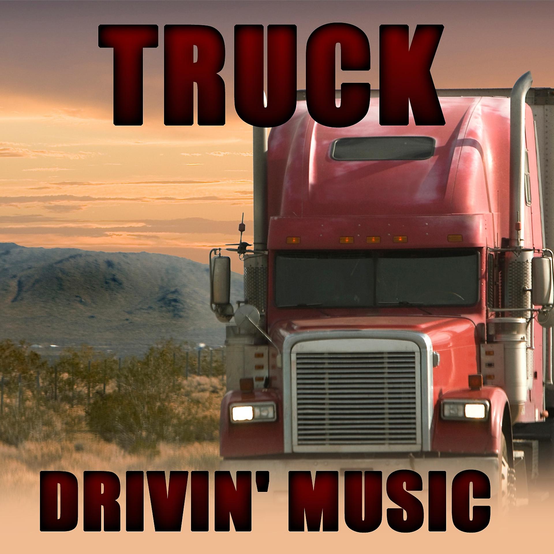 Постер альбома Truck Drivin' Music