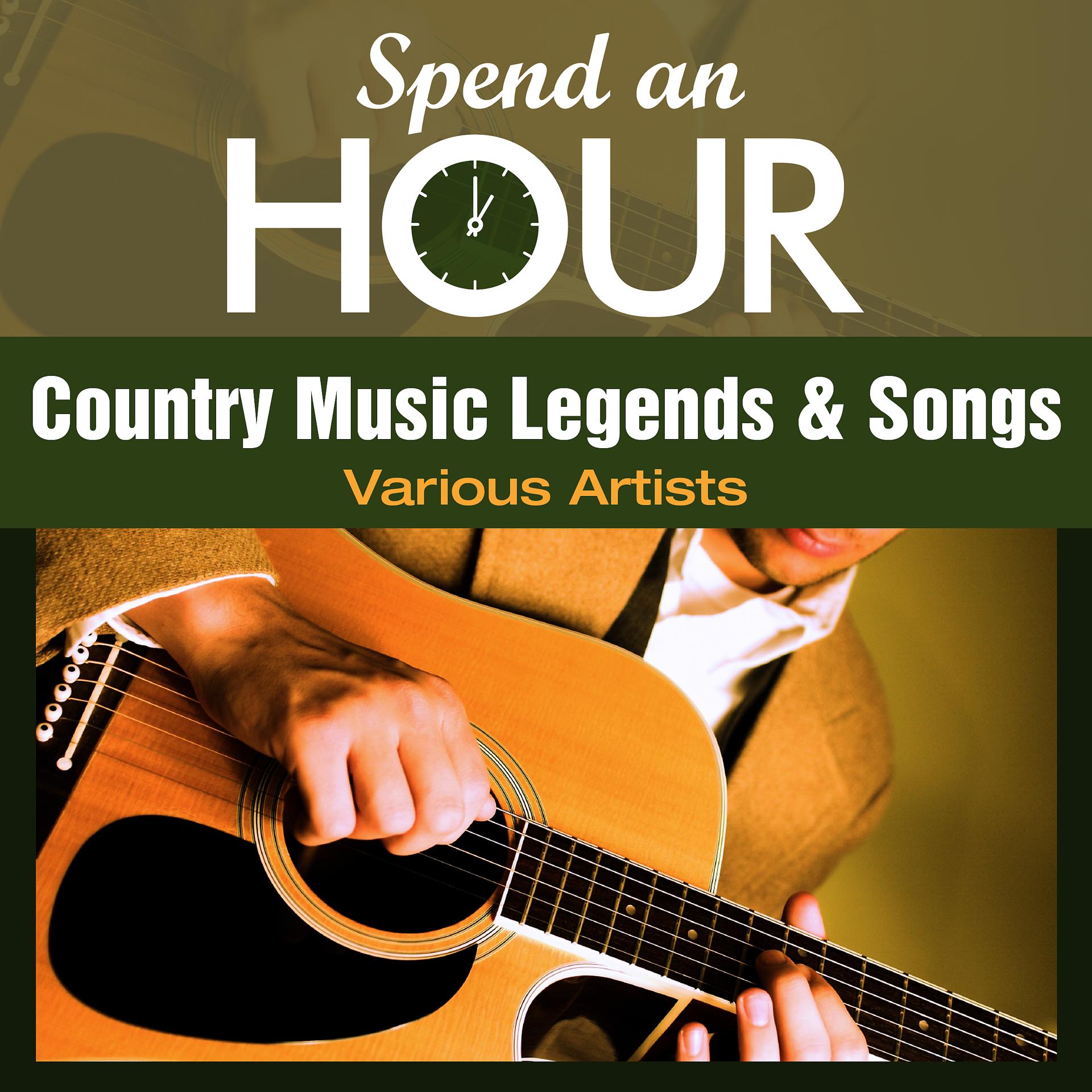 Постер альбома Spend an Hour with Country Music Legends and Songs
