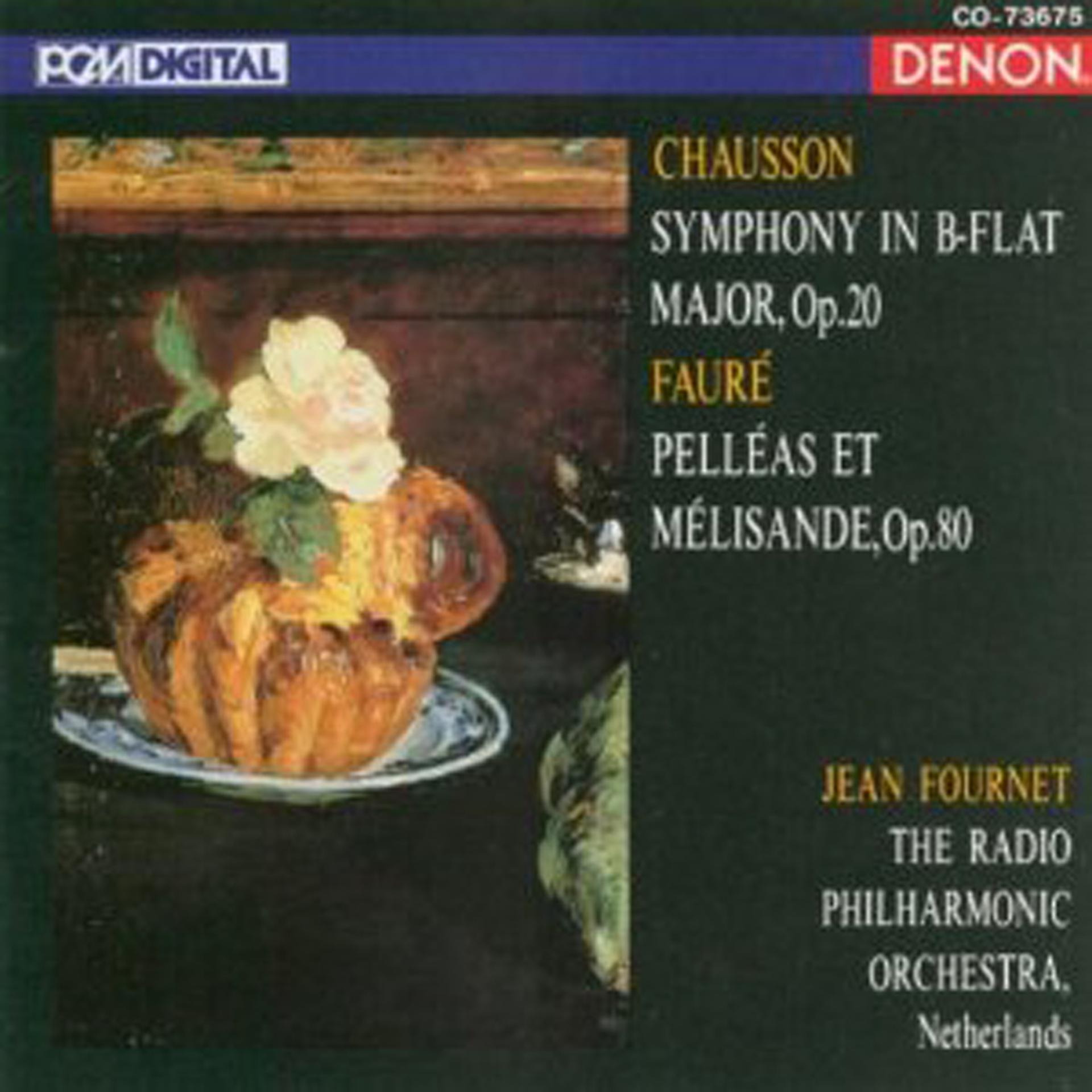 Постер альбома Chausson: Symphony & Faure: Pelleas et Melisande