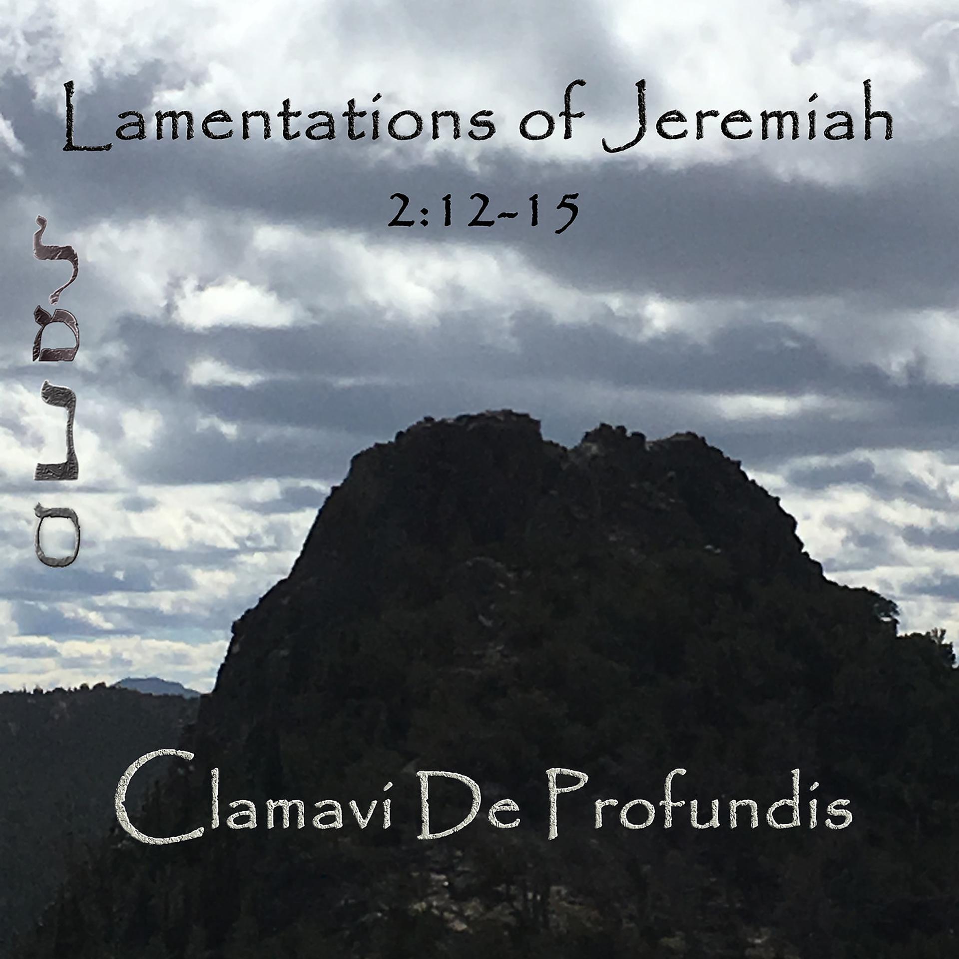 Постер альбома Lamentations of Jeremiah 2:12-15