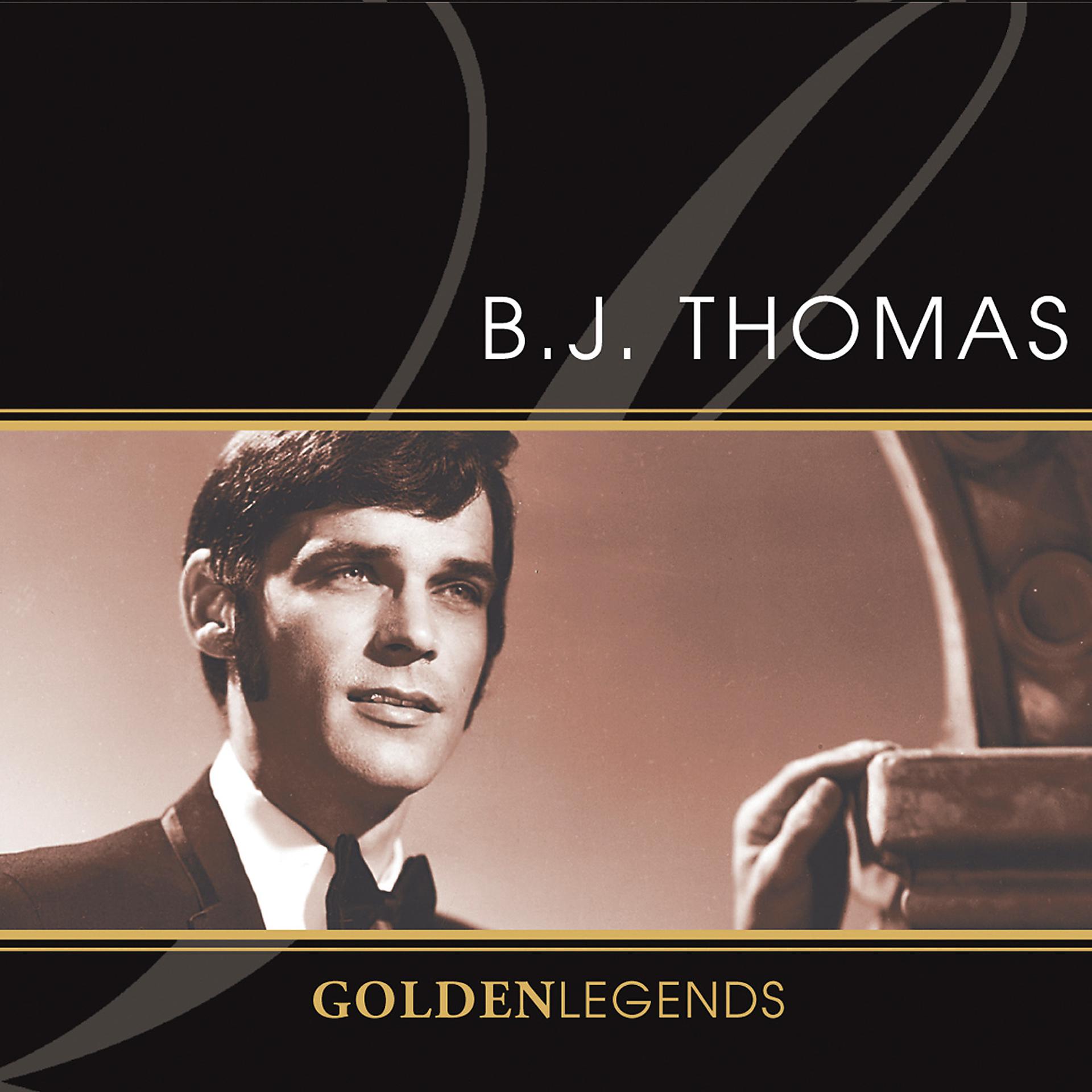 Постер альбома Golden Legends: B.J. Thomas (Rerecorded)