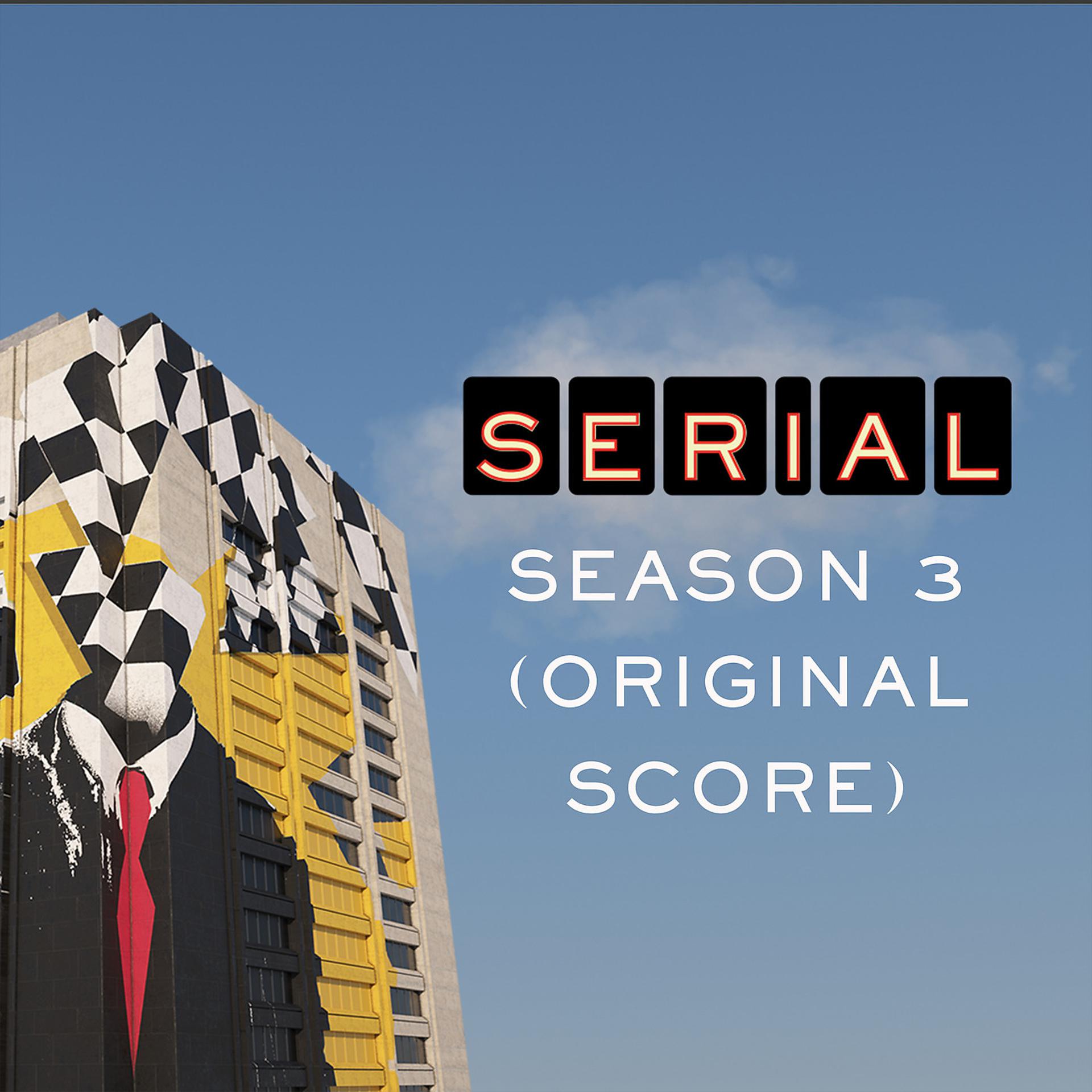 Постер альбома Serial Season 3 (Original Score)