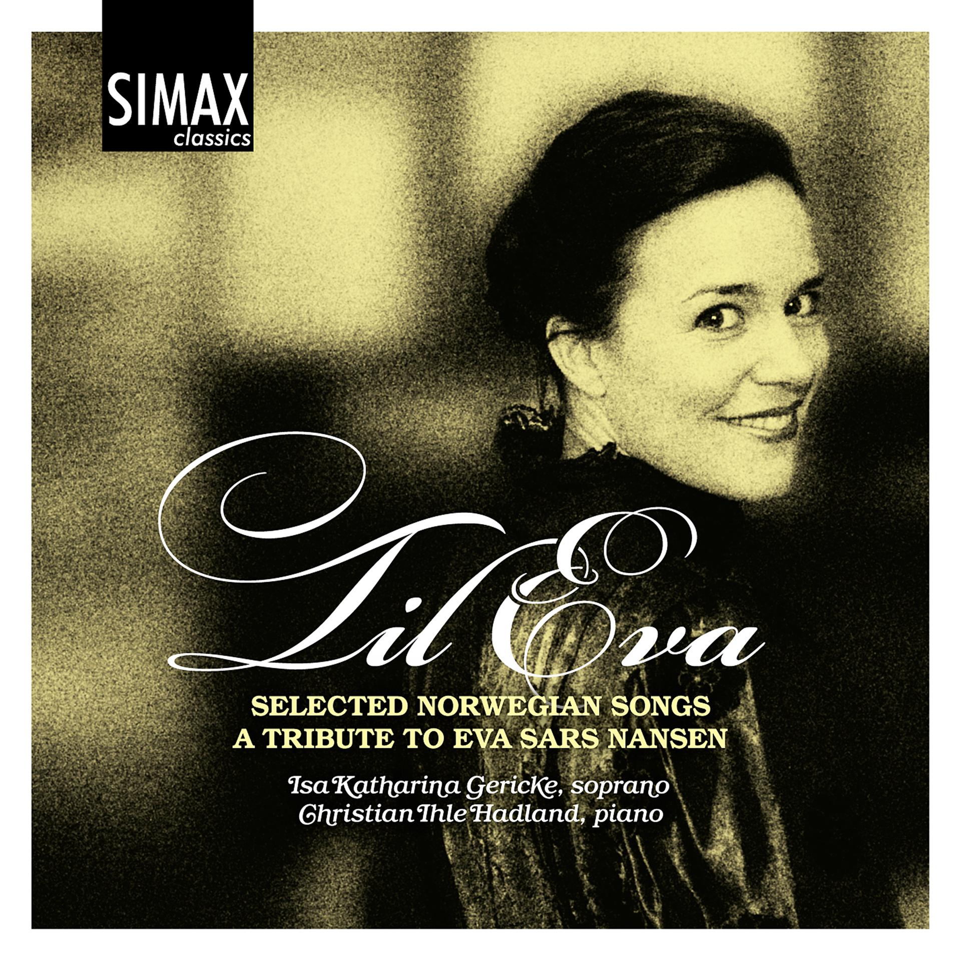 Постер альбома Til Eva - Selected Norwegian Songs - A Tribute to Eva Sars Nansen