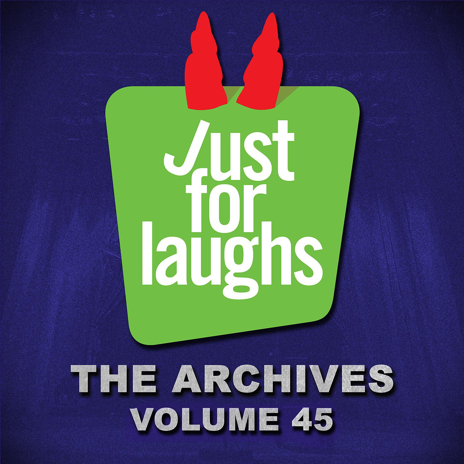Постер альбома Just for Laughs: The Archives, Vol. 45