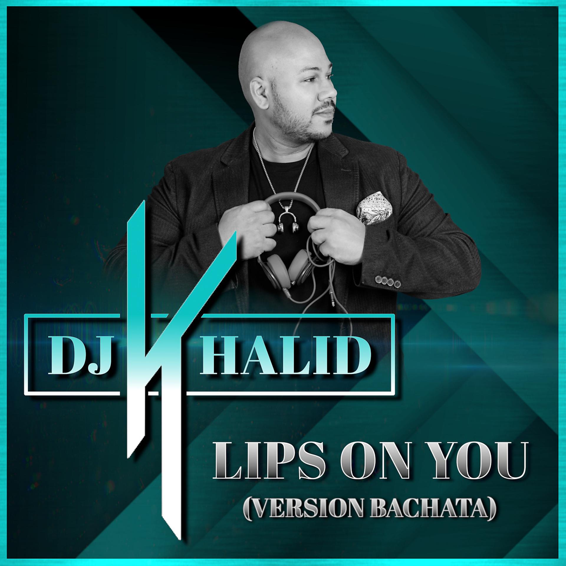 Постер альбома Lips on You (Version Bachata)