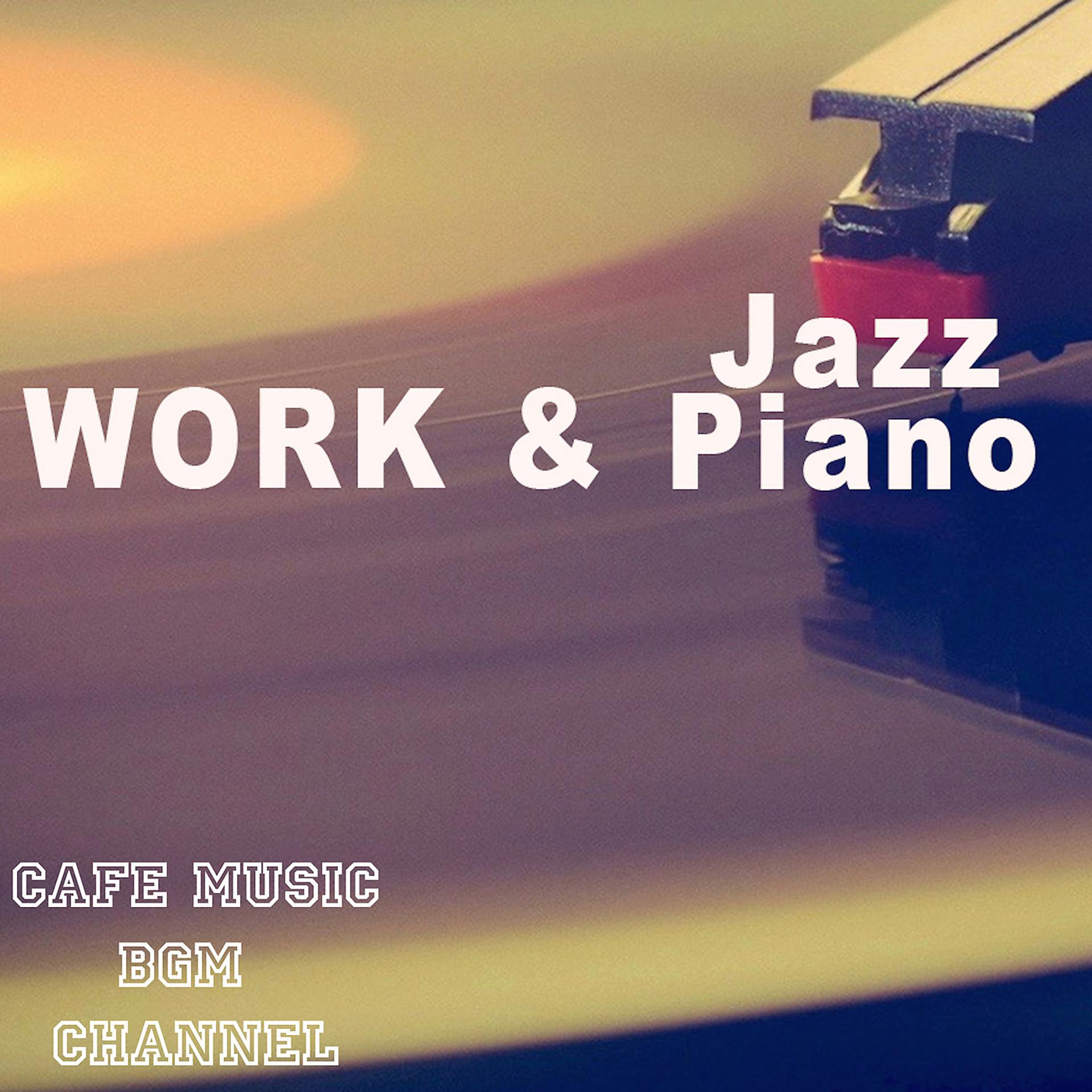 Постер альбома Work & Jazz Piano