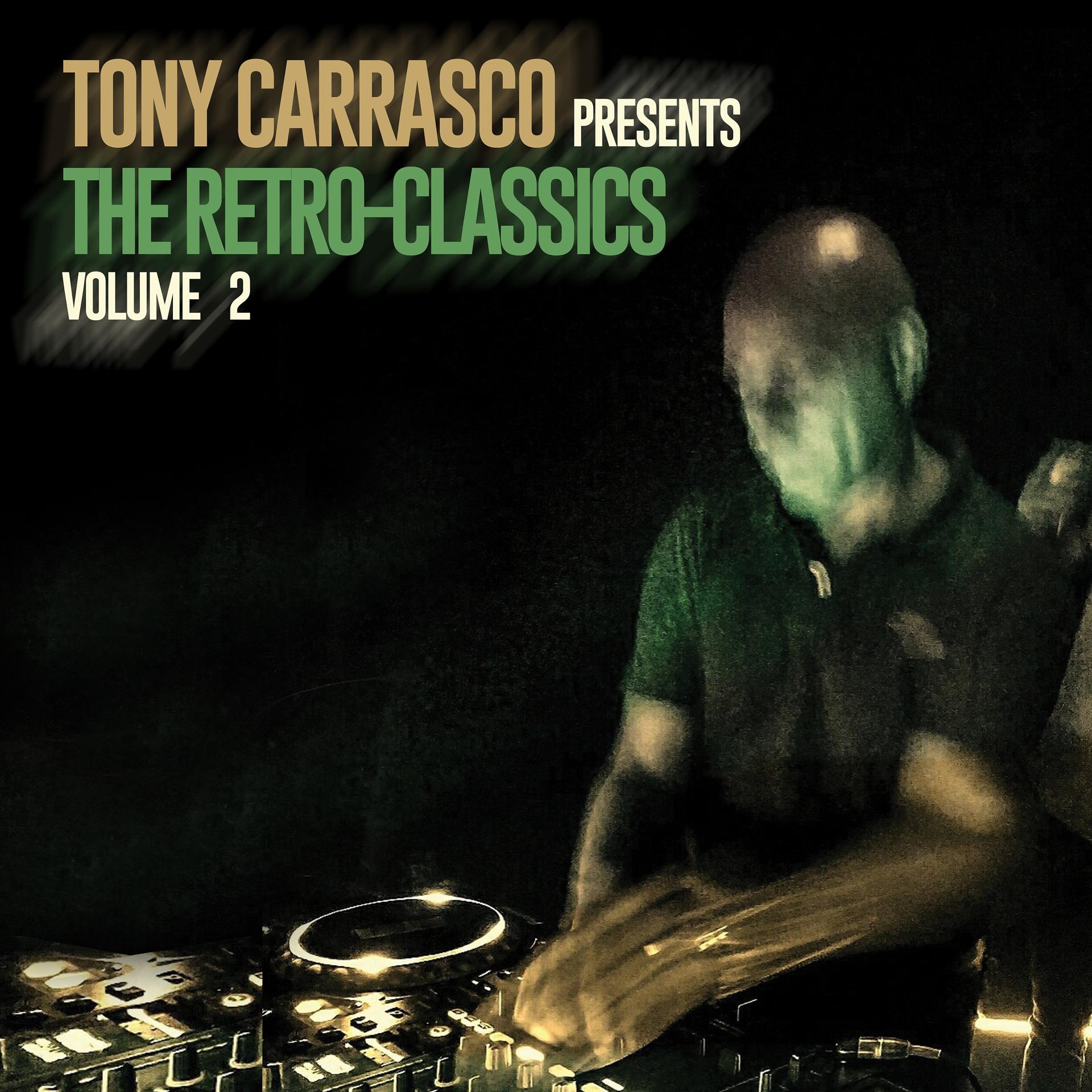 Постер альбома Tony Carrasco Presents: The Retro-Classics, Vol. 2