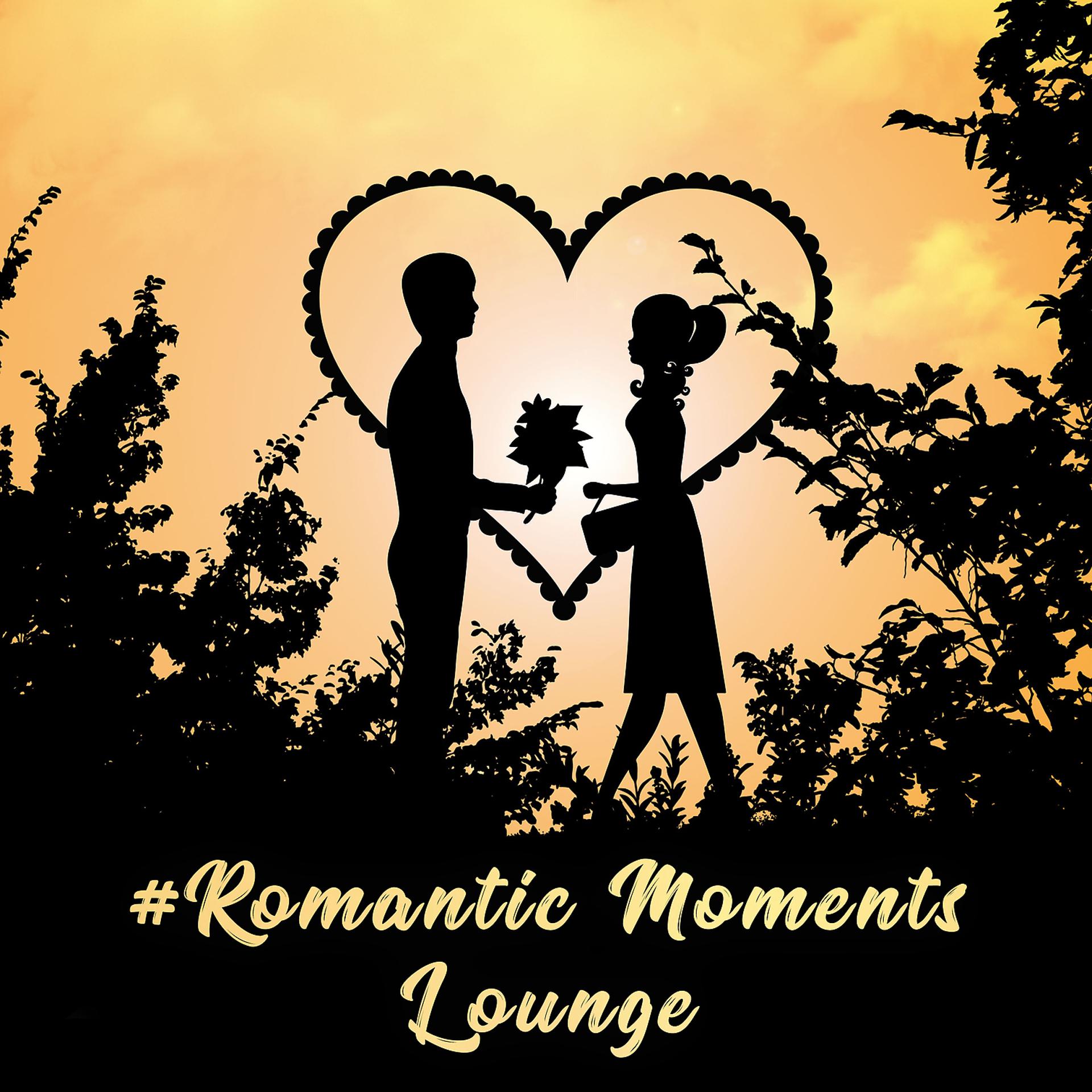 Постер альбома #Romantic Moments Lounge