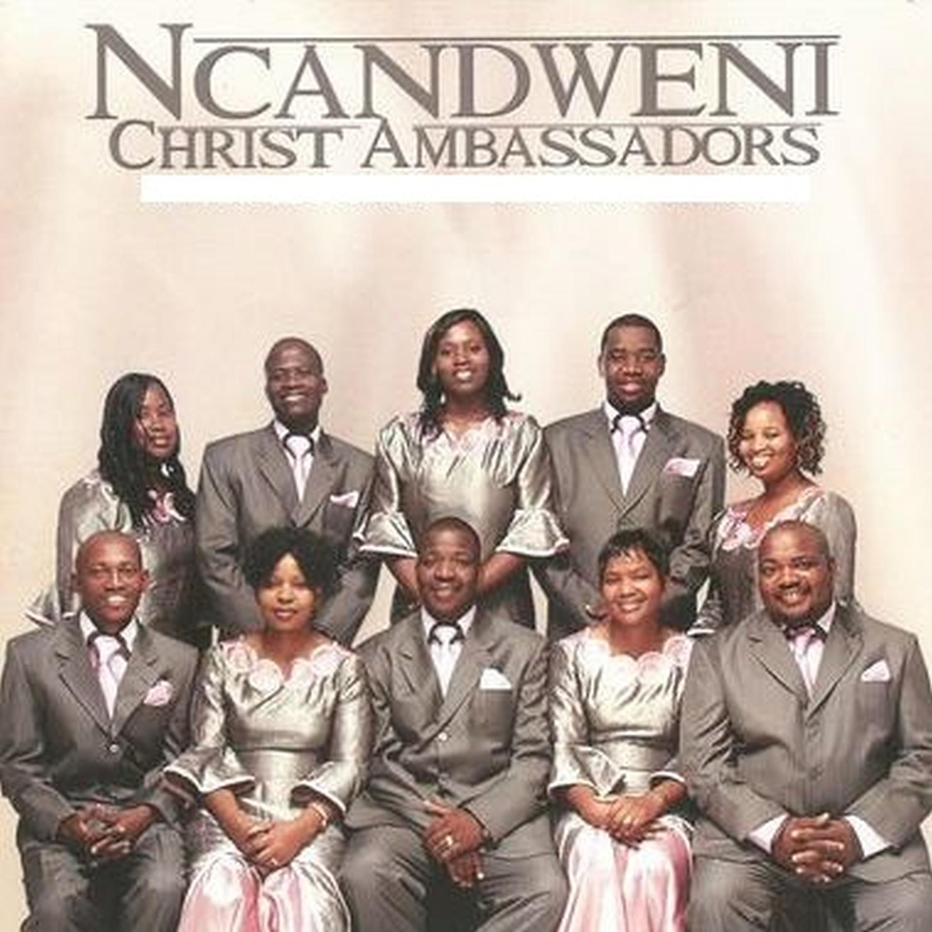 Постер альбома Ncandweni Christ Ambassadors