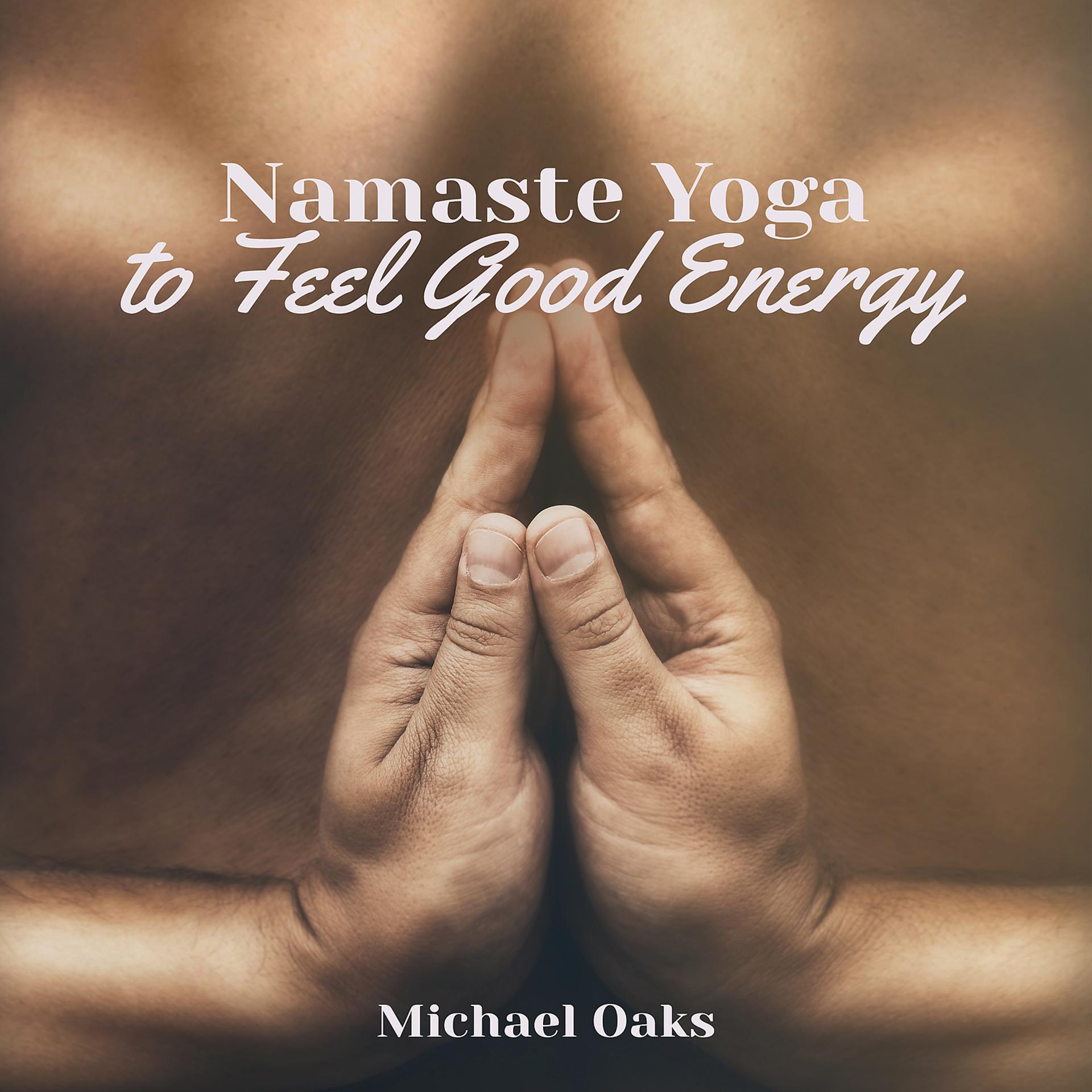 Постер альбома Namaste Yoga to Feel Good Energy