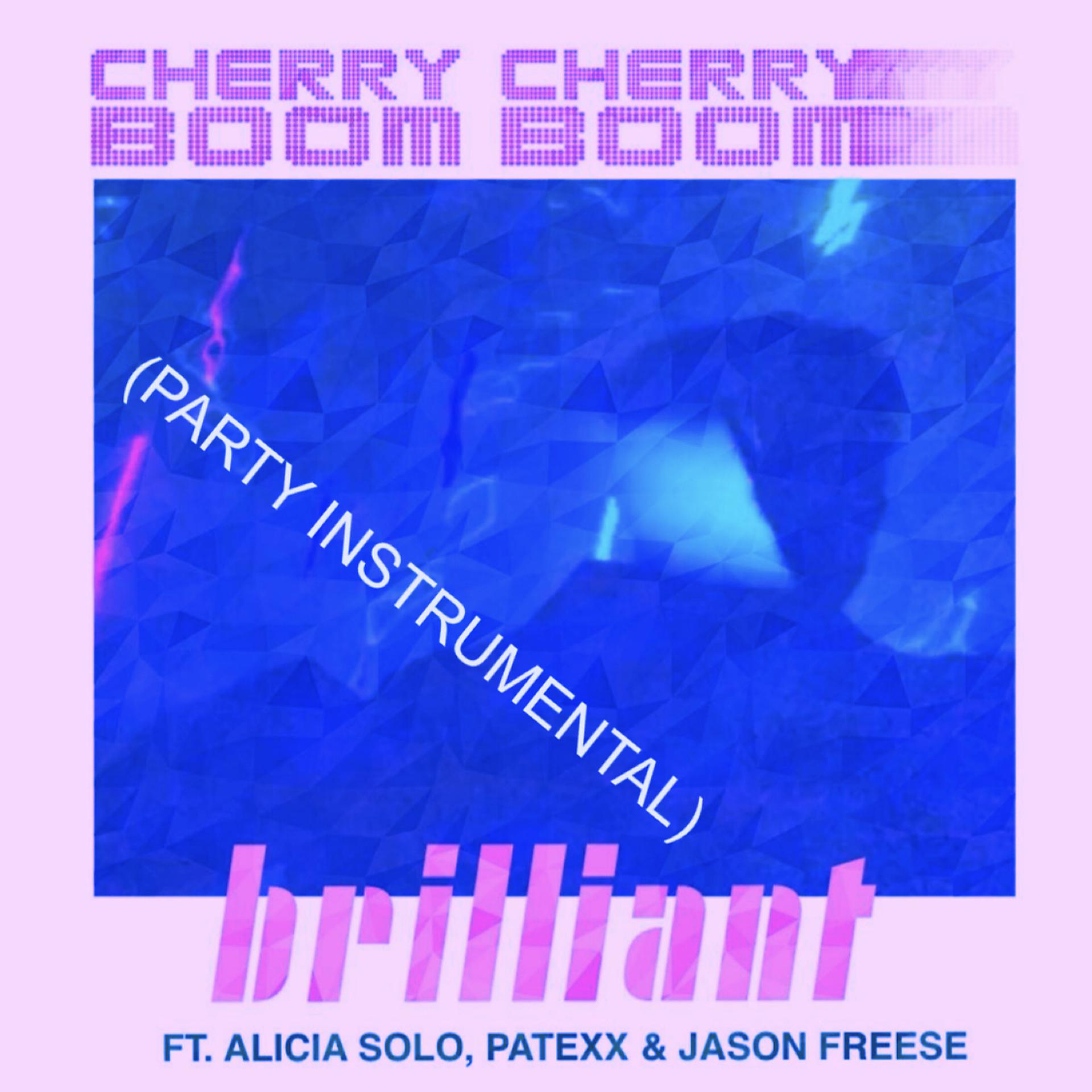 Постер альбома Brilliant (feat. Alicia Solo, Patexx & Jason Freese) [Party Instrumental]