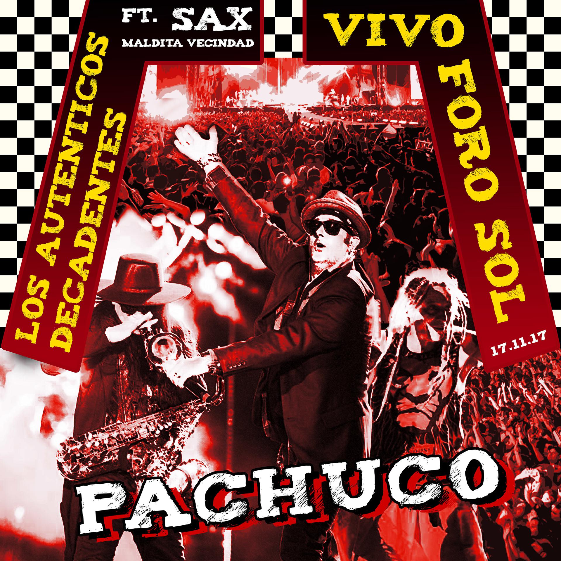 Постер альбома Pachuco (feat. "Sax" Maldita Vecindad - en Vivo en el Foro Sol - 17.11.17)