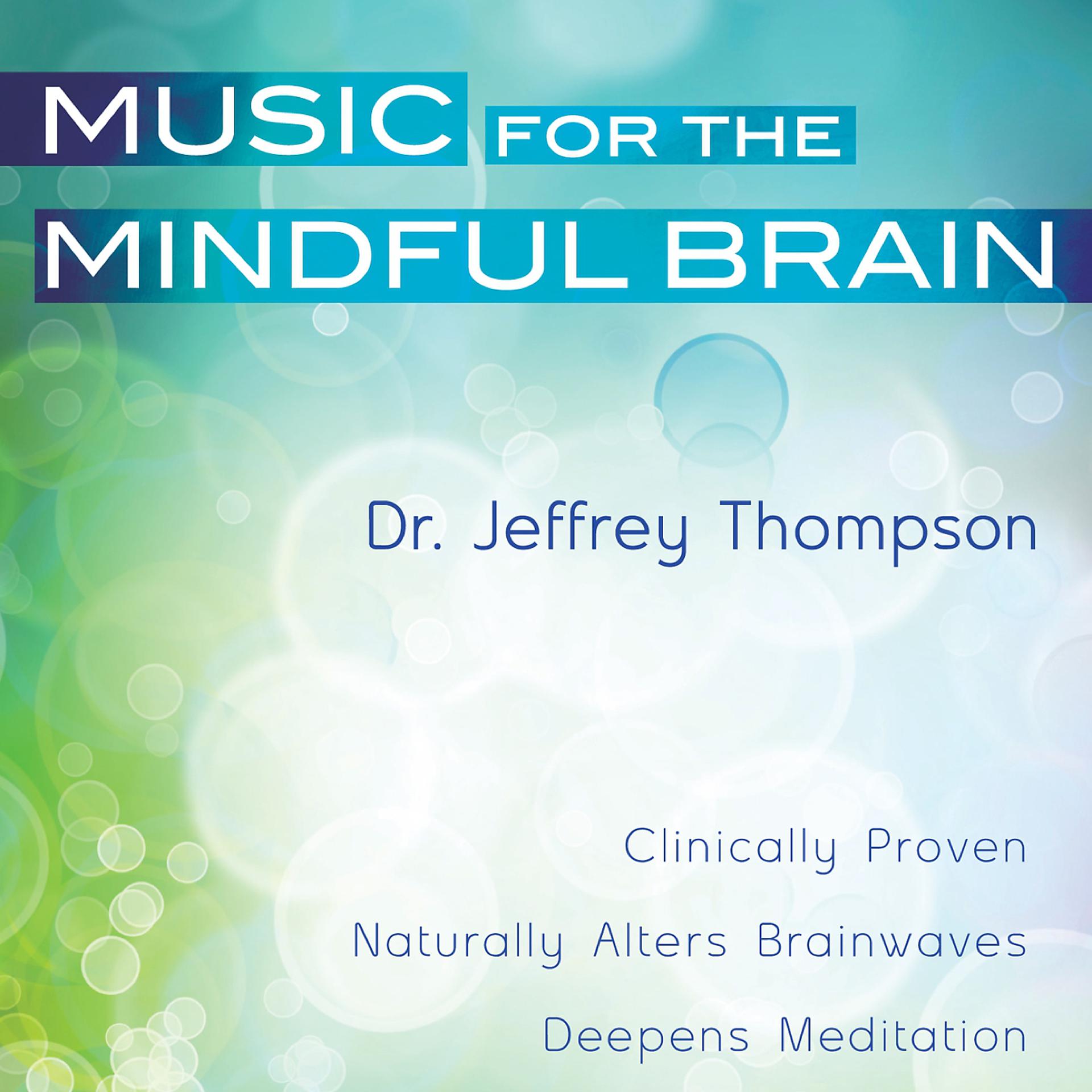 Постер альбома Music For The Mindful Brain