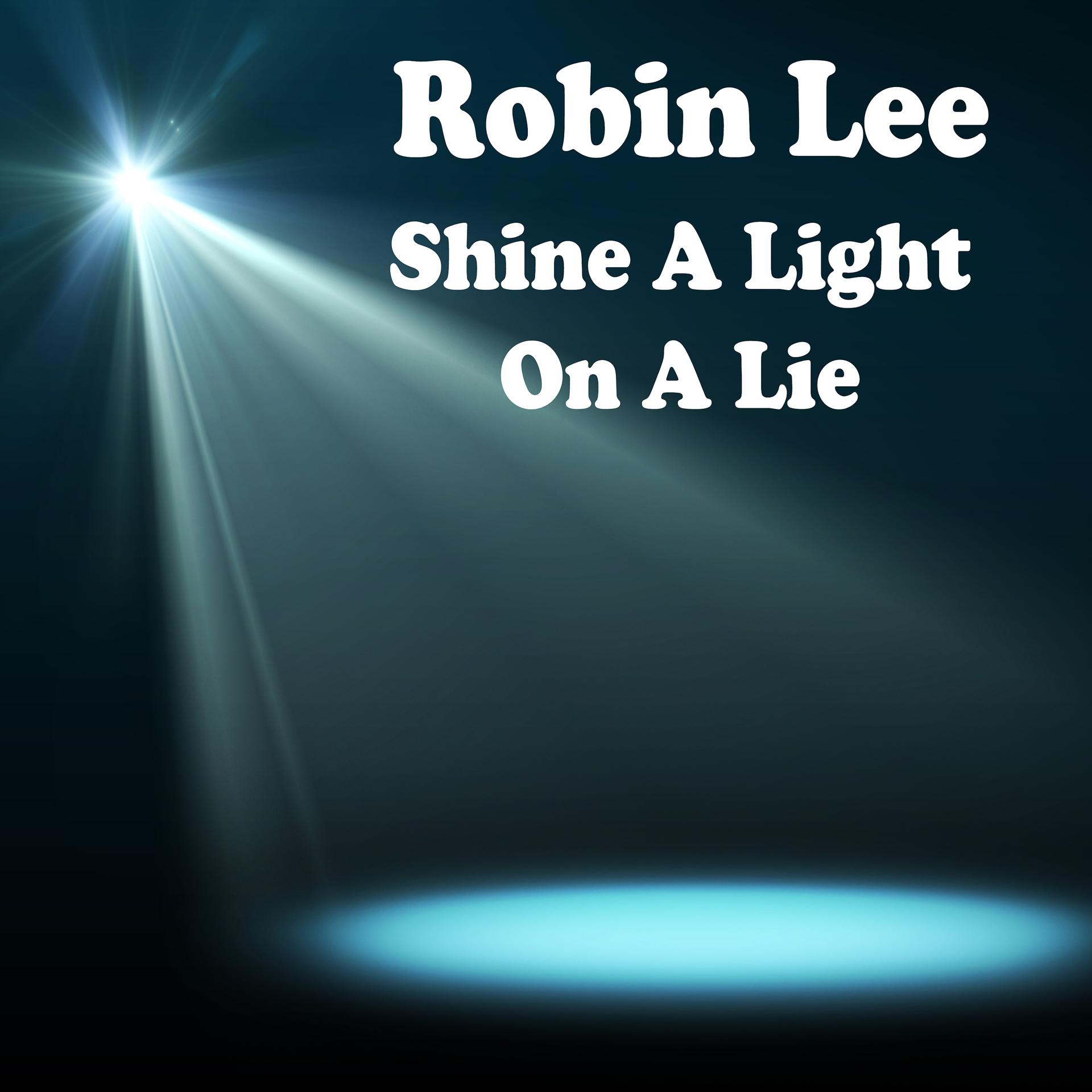Постер альбома Shine a Light on a Lie