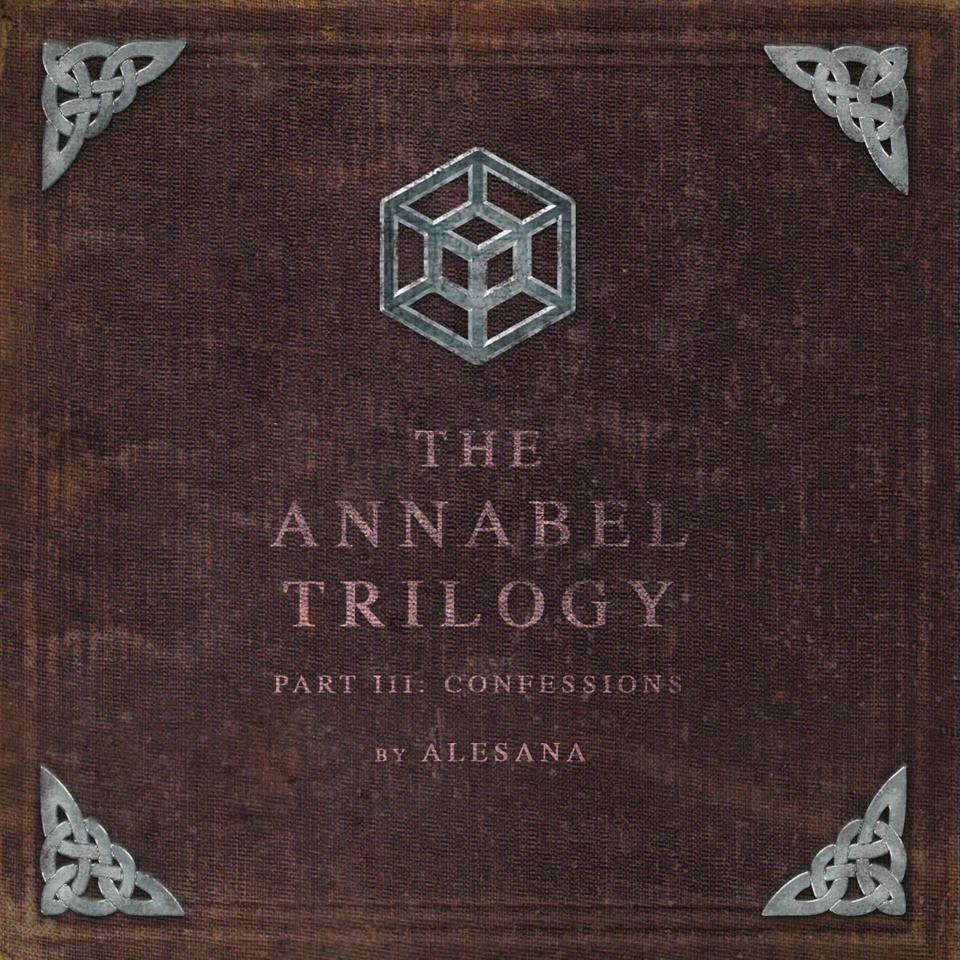 Постер альбома The Annabel Trilogy Part III: Confessions