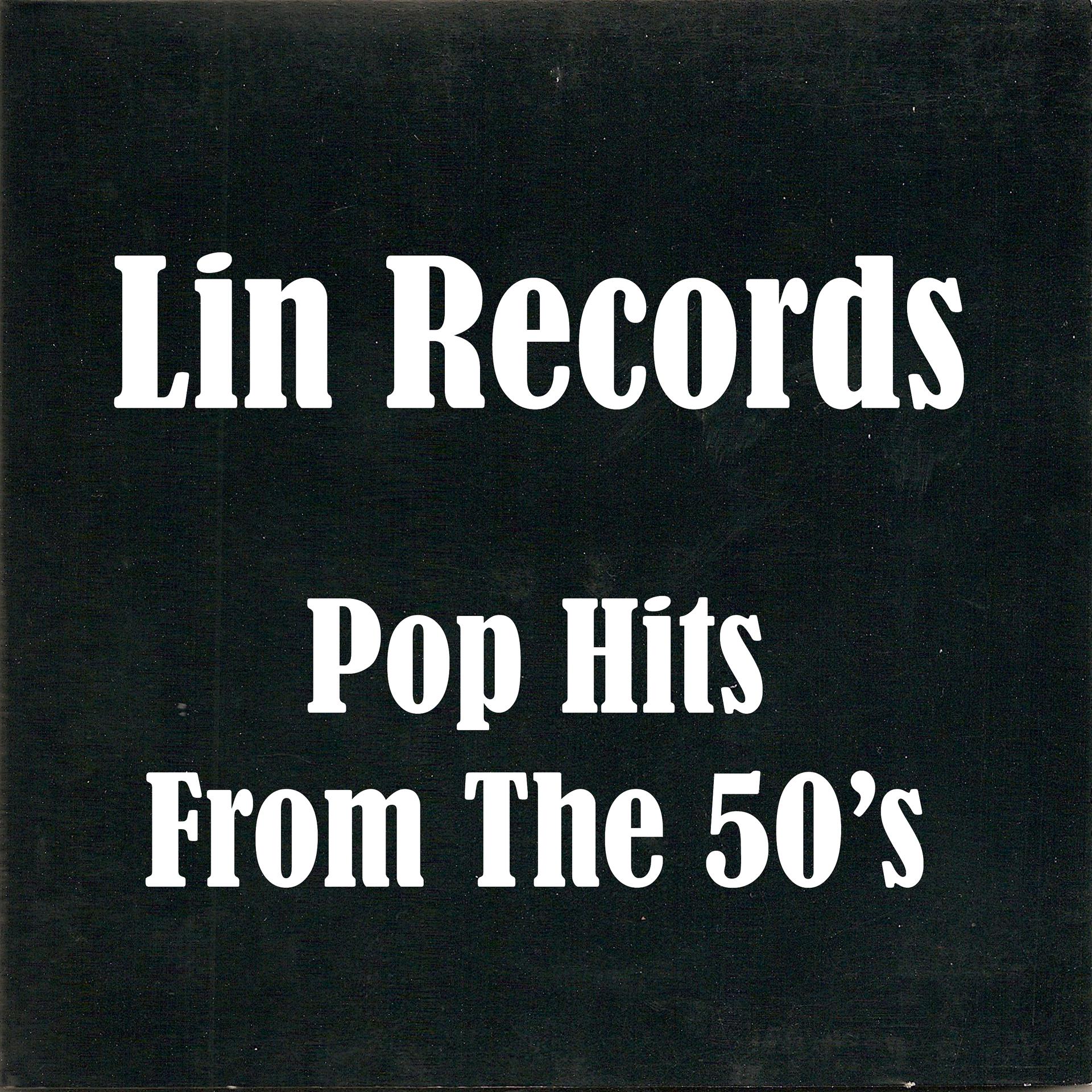 Постер альбома Lin Records Pop Hits of the 50's