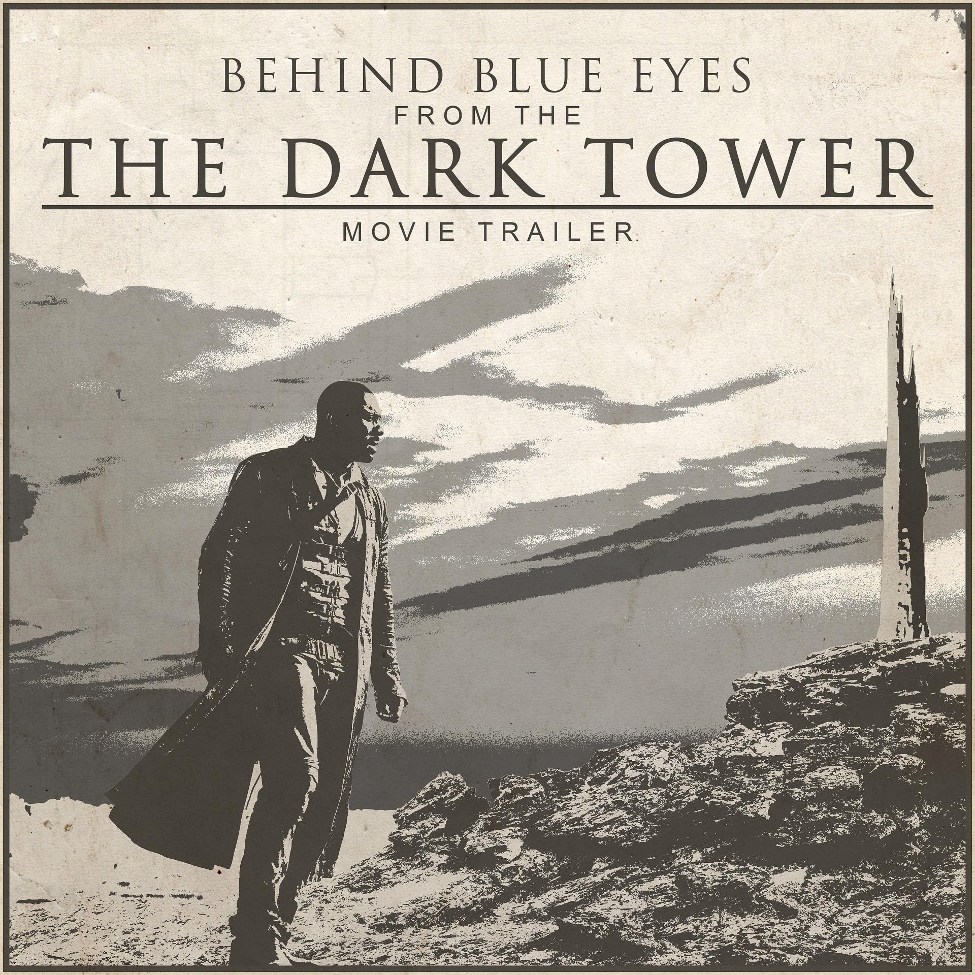 Постер альбома Behind Blue Eyes (From the "Dark Tower Movie Trailer")
