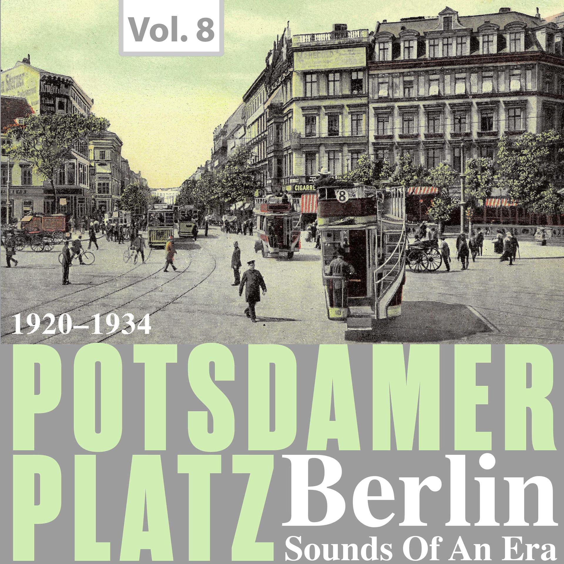 Постер альбома Potsdamer Platz Berlin- Sounds of an Era, Vol. 8