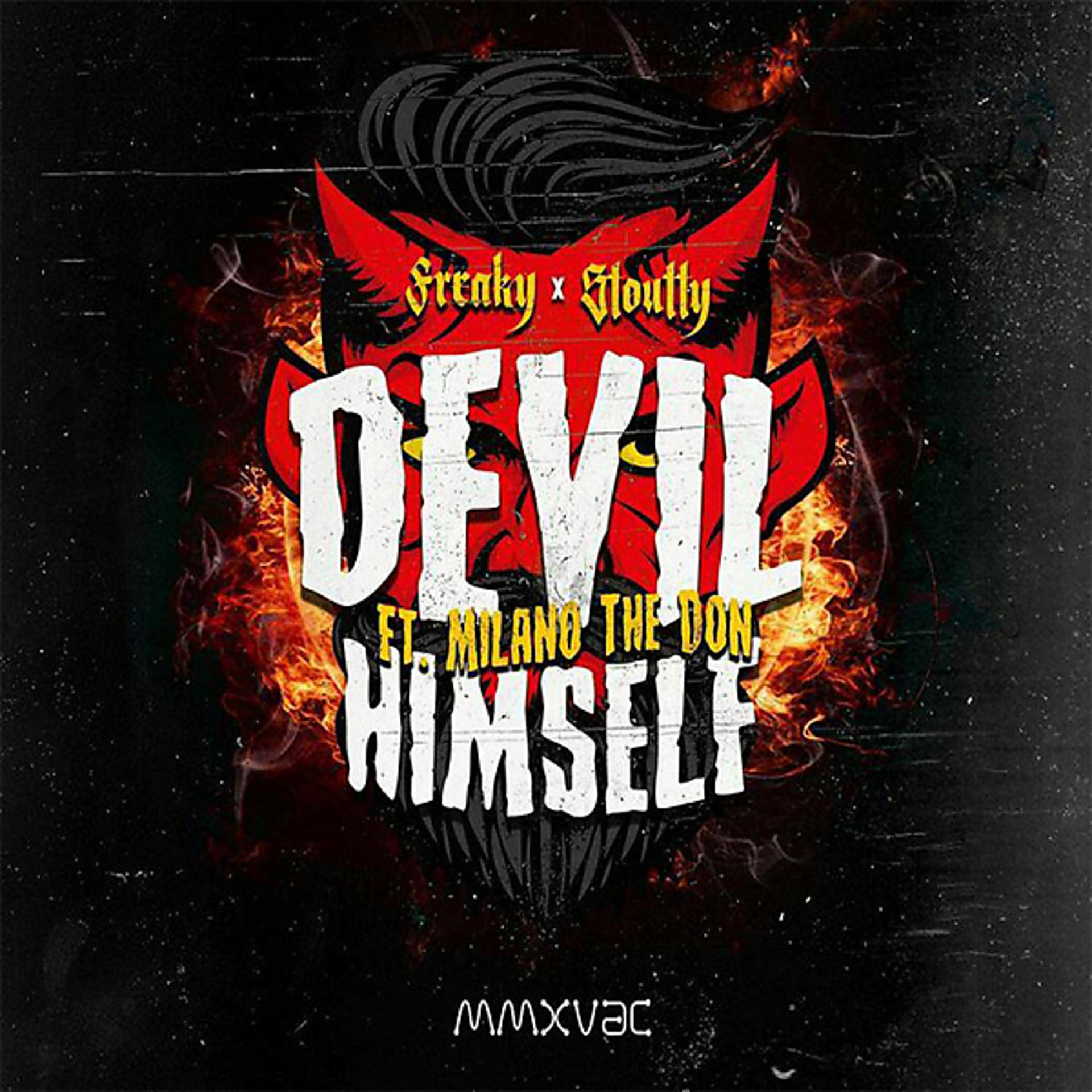 Постер альбома Devil Himself (feat. Milano The Don)