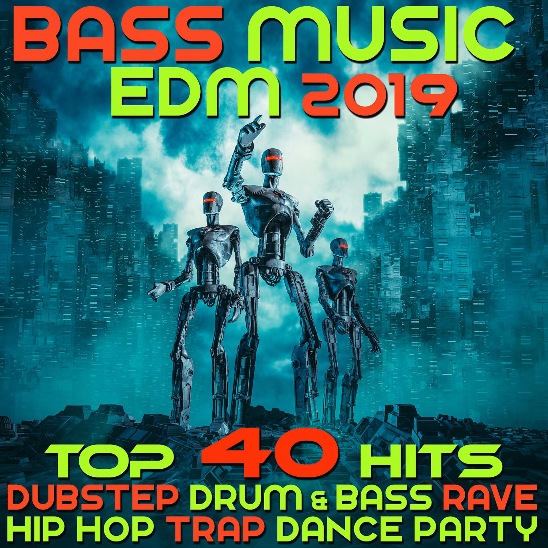 Постер альбома Bass Music 2019 Top 40 Hits Dubstep Drum & Bass Rave Hip Hop Trap Dance Party