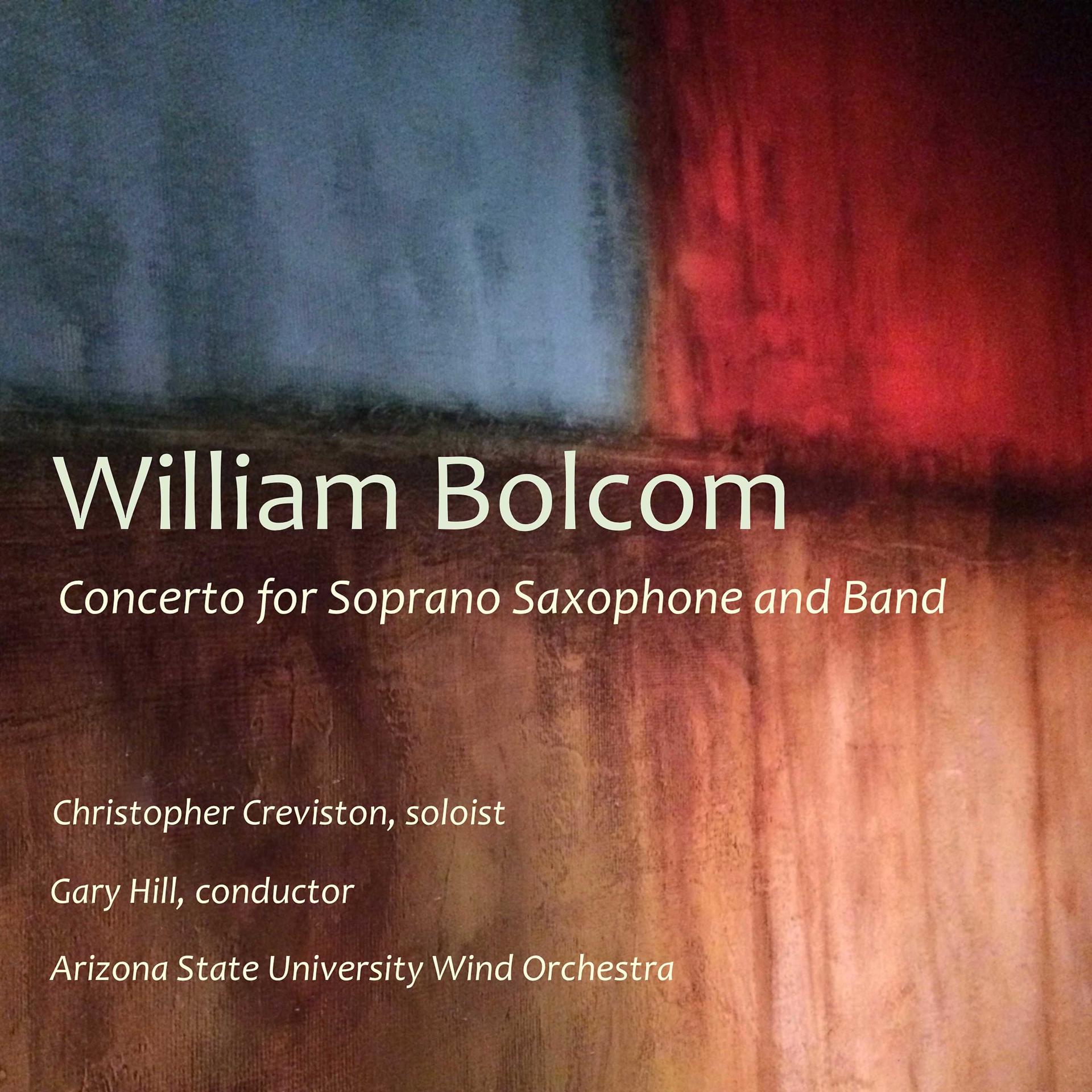 Постер альбома William Bolcom: Concerto for Soprano Saxophone and Band