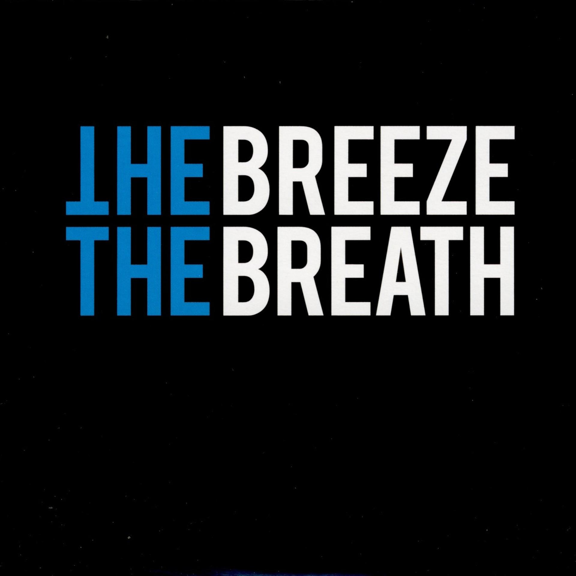Постер альбома The Breeze the Breath (Single)