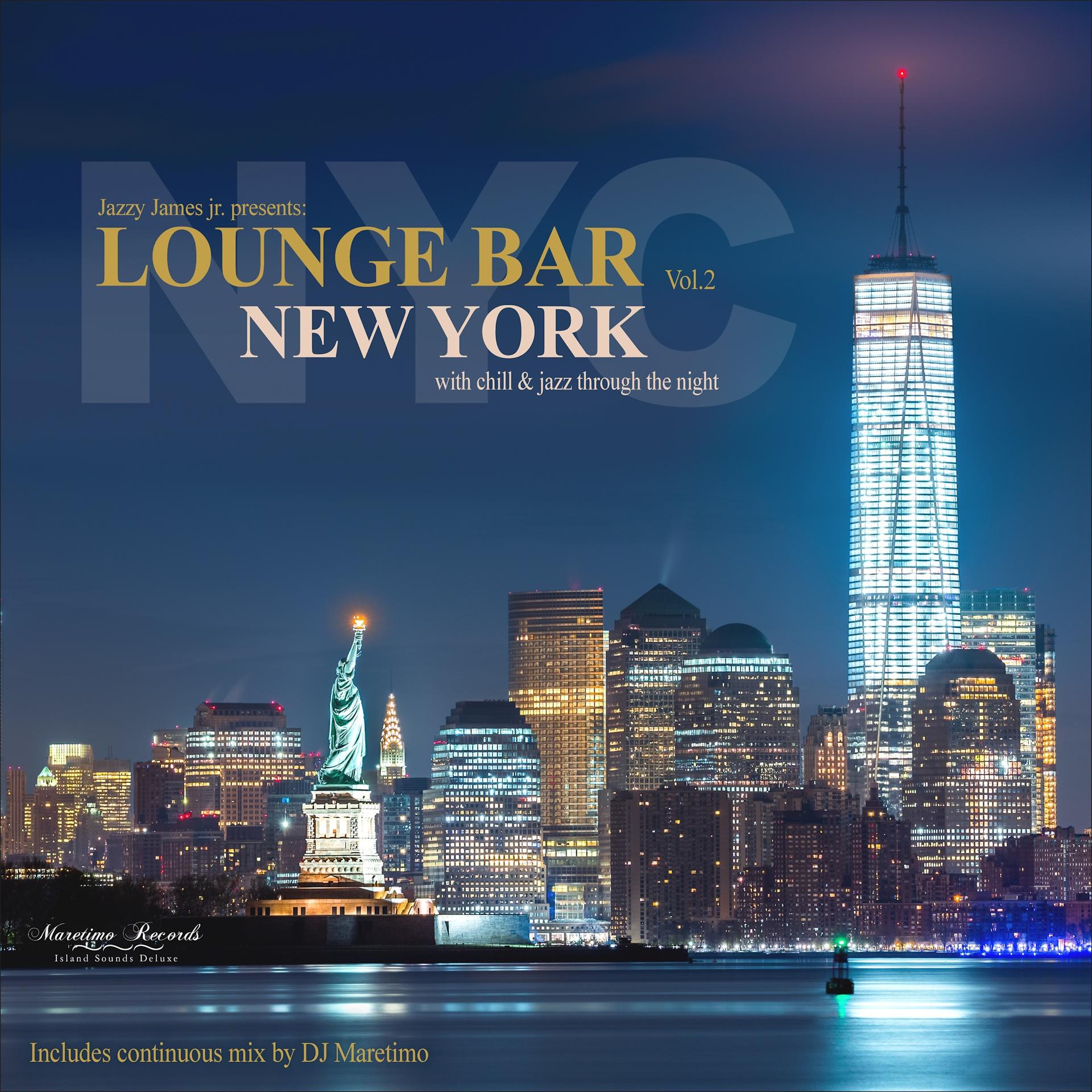 Постер альбома Lounge Bar New York, Vol. 2 - With Chill & Jazz Through the Night