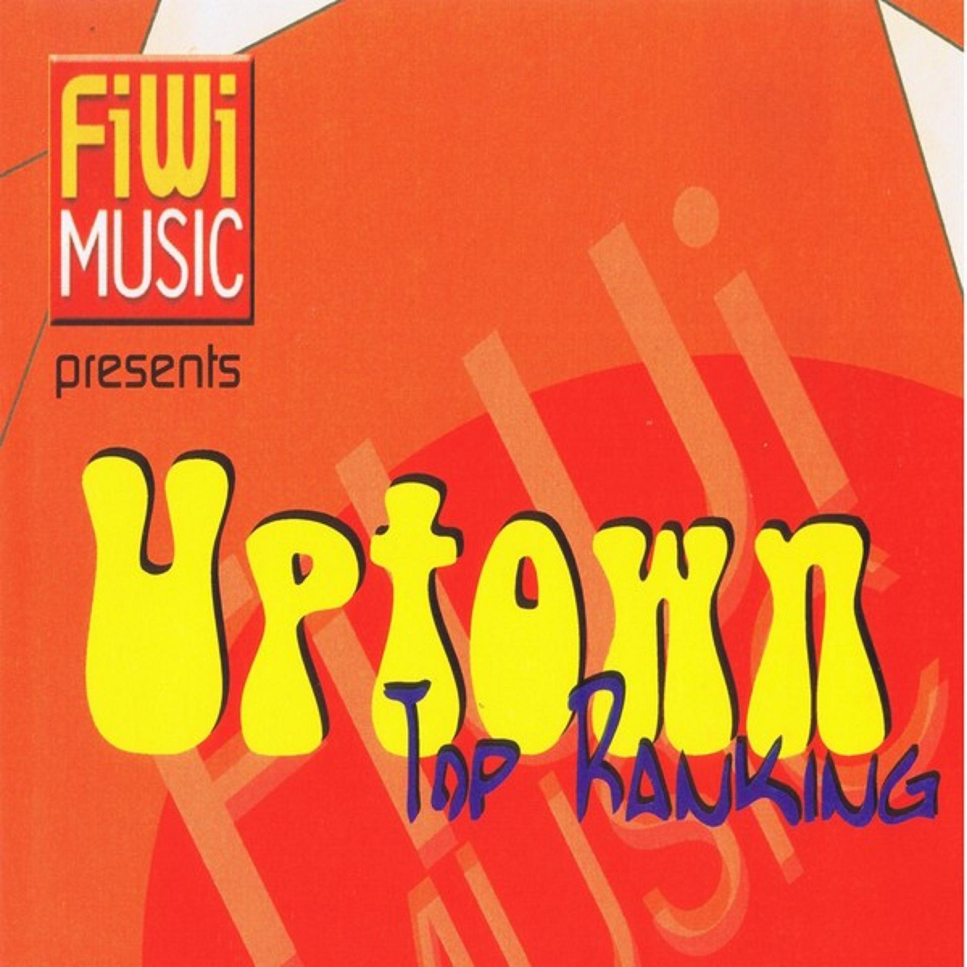 Постер альбома Fiwi Music Presents: Uptown Top Ranking