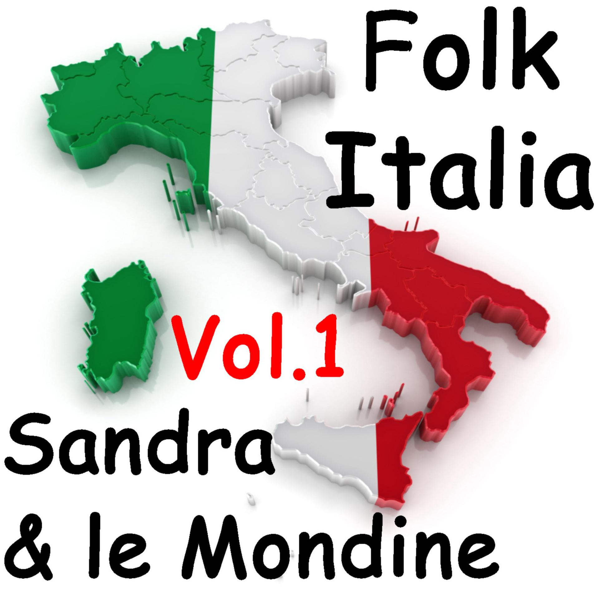 Постер альбома Folk Italia - Sandra e le mondine Vol. 1
