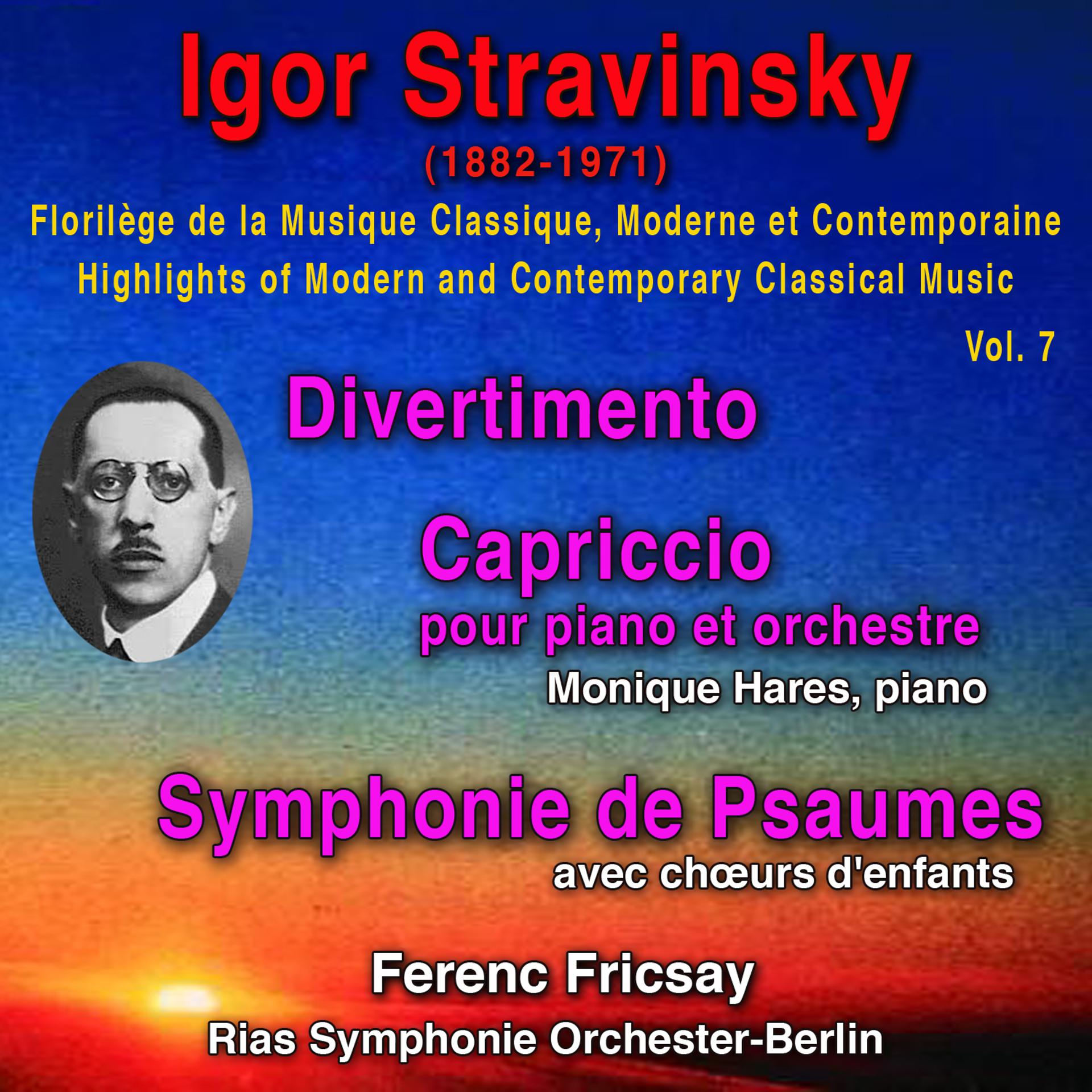 Постер альбома Igor Stravinsky - Florilège de la Musique Classique Moderne et Contemporaine - Highlihts of Modern and Contemporary Classical Music - Vol. 7