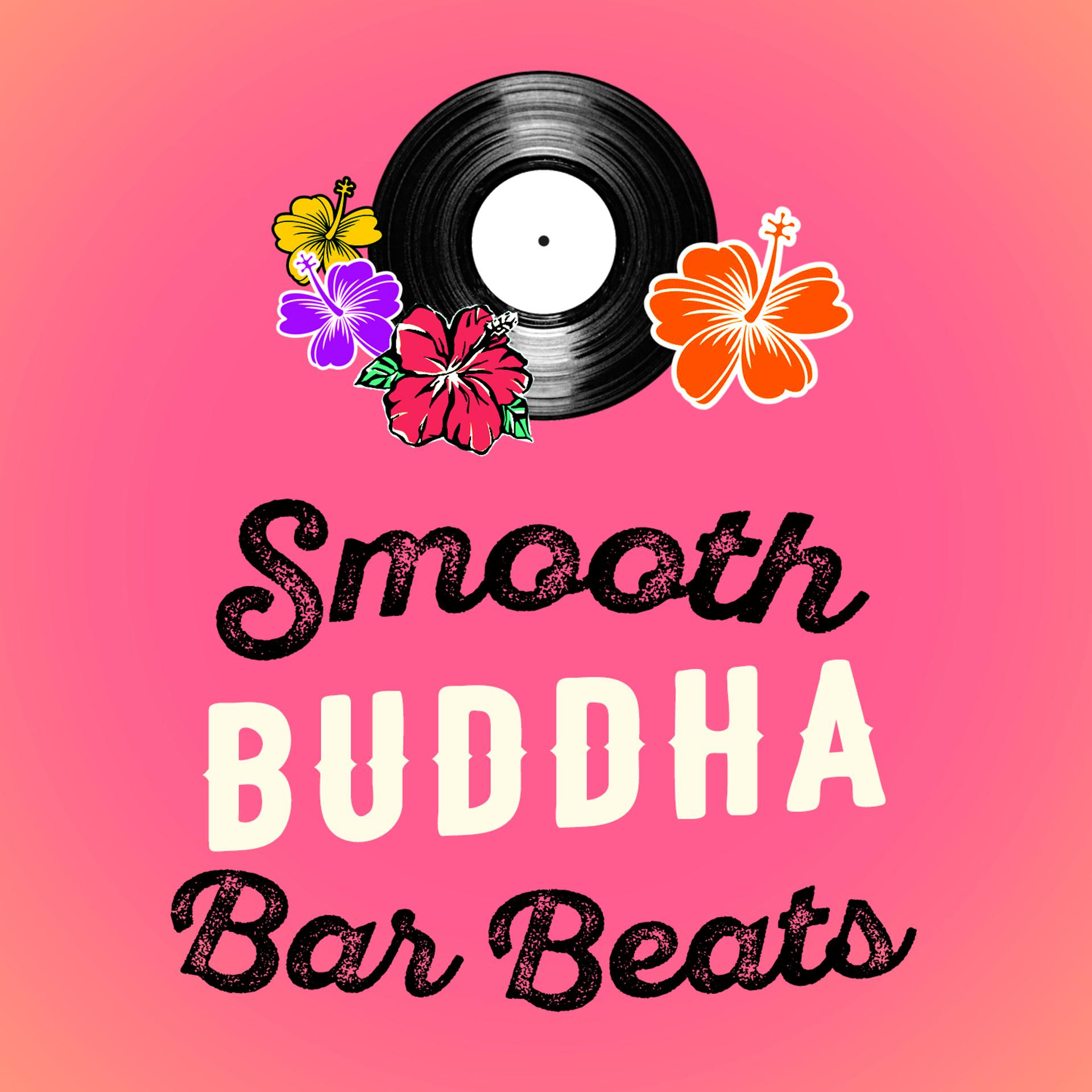 Постер альбома Smooth Buddha Bar Beats