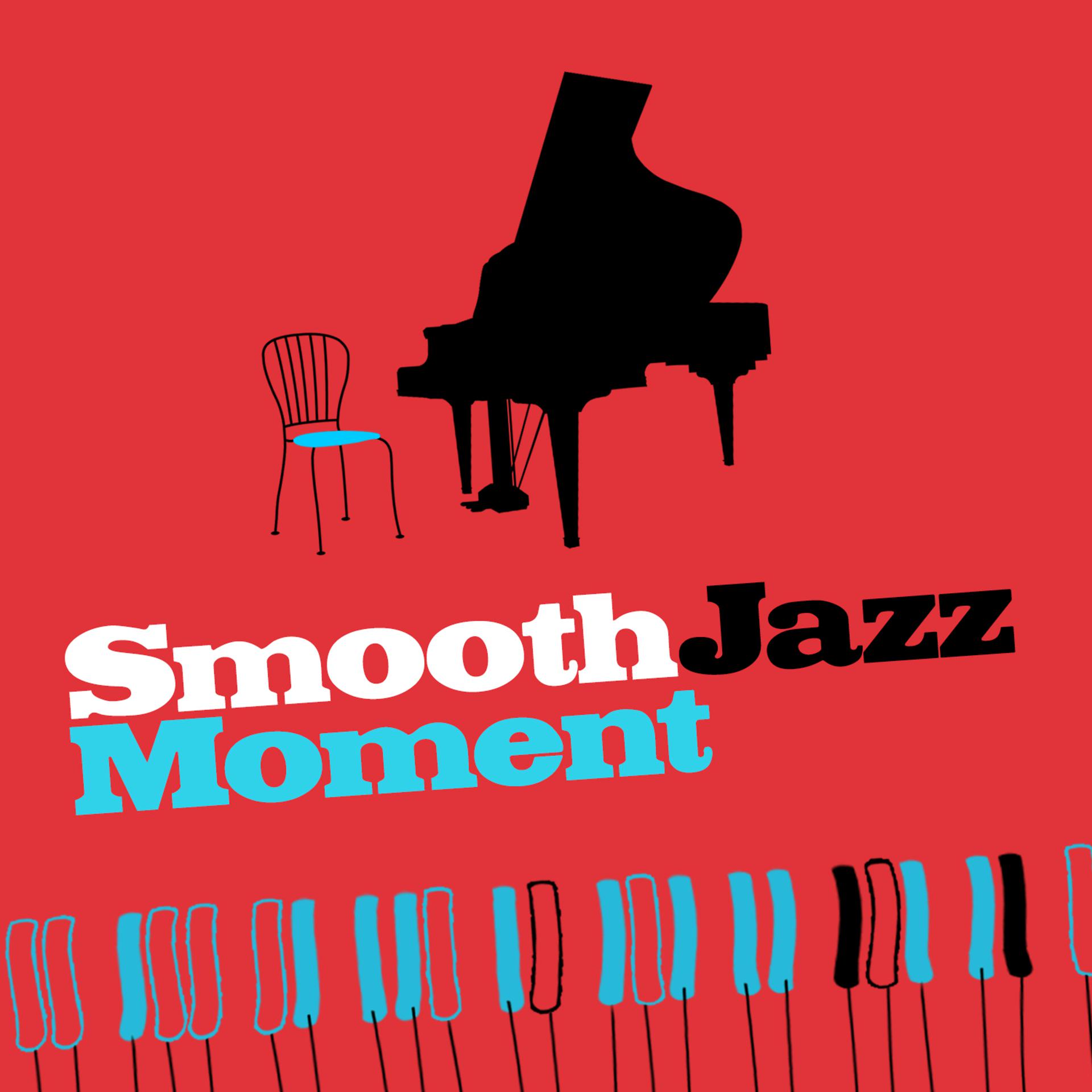 Постер альбома Smooth Jazz Moment