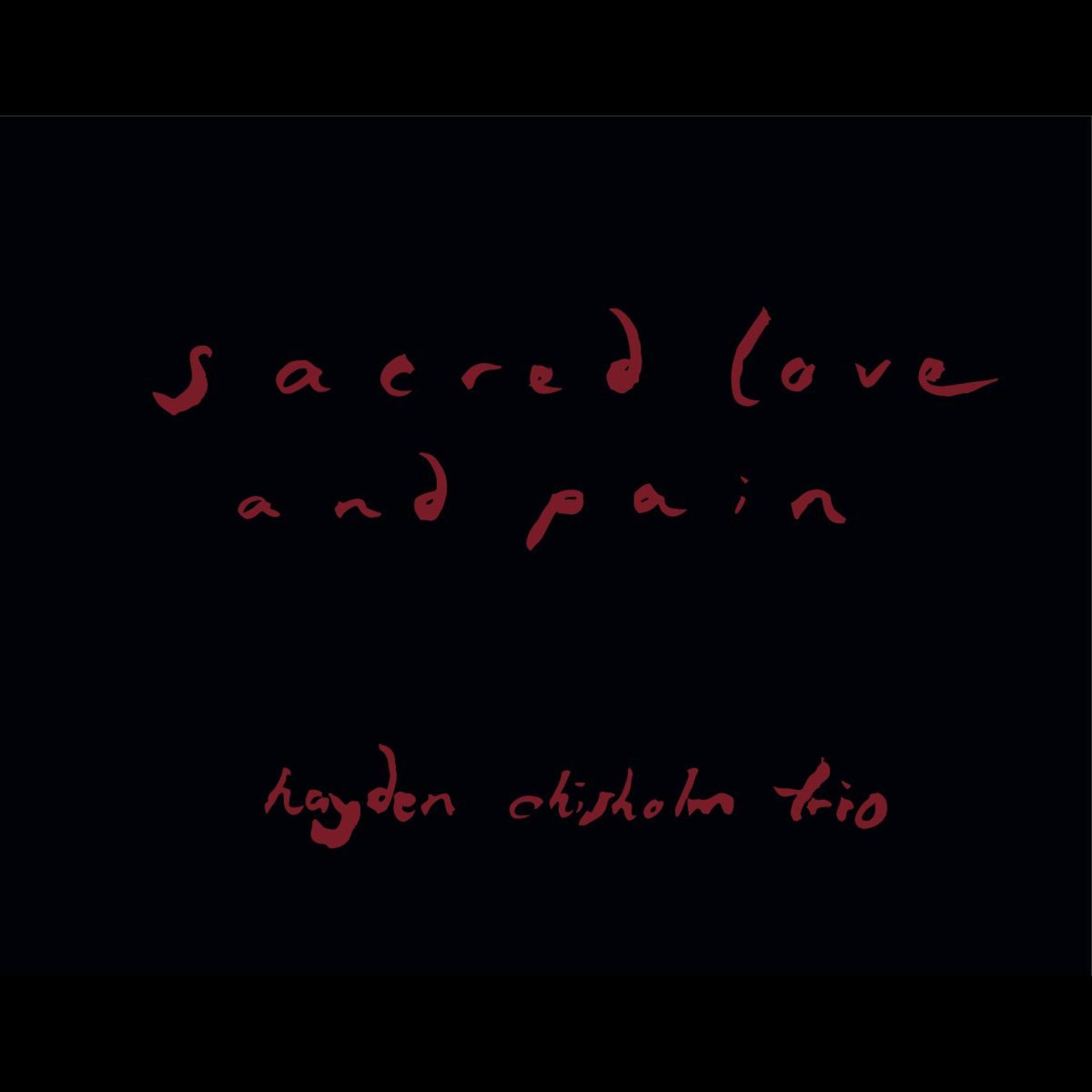 Постер альбома Sacred Love and Pain