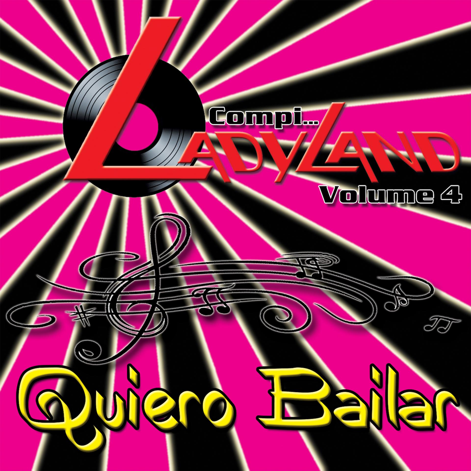 Постер альбома Compi...Ladyland Volume 4 - Quiero Bailar