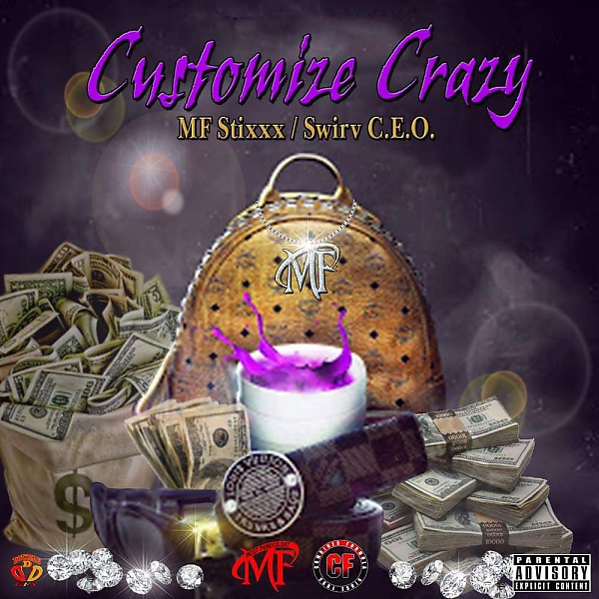 Постер альбома Customize Crazy (feat. MF Stixxx)