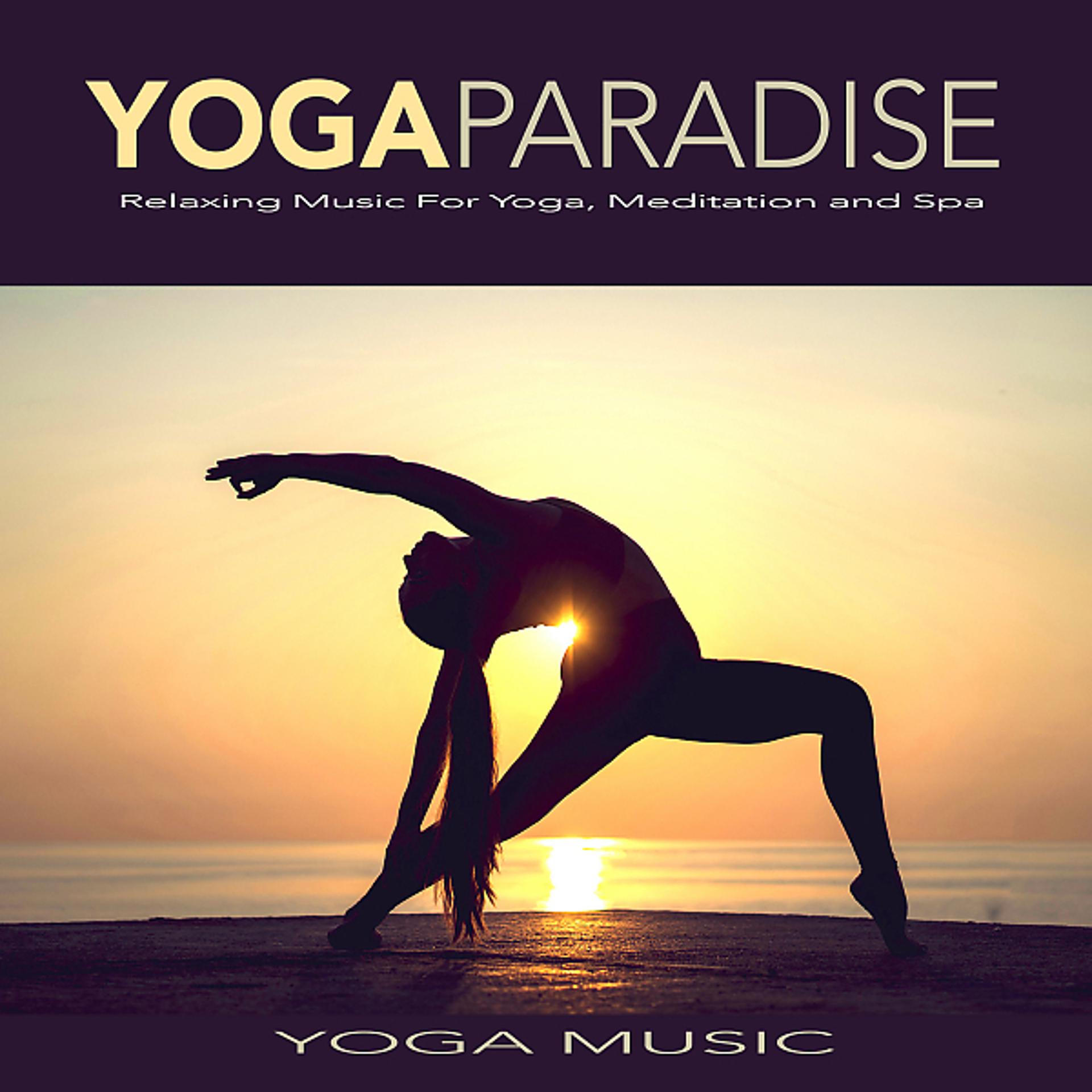 Постер альбома Yoga Paradise: Relaxing Music For Yoga, Meditation and Spa