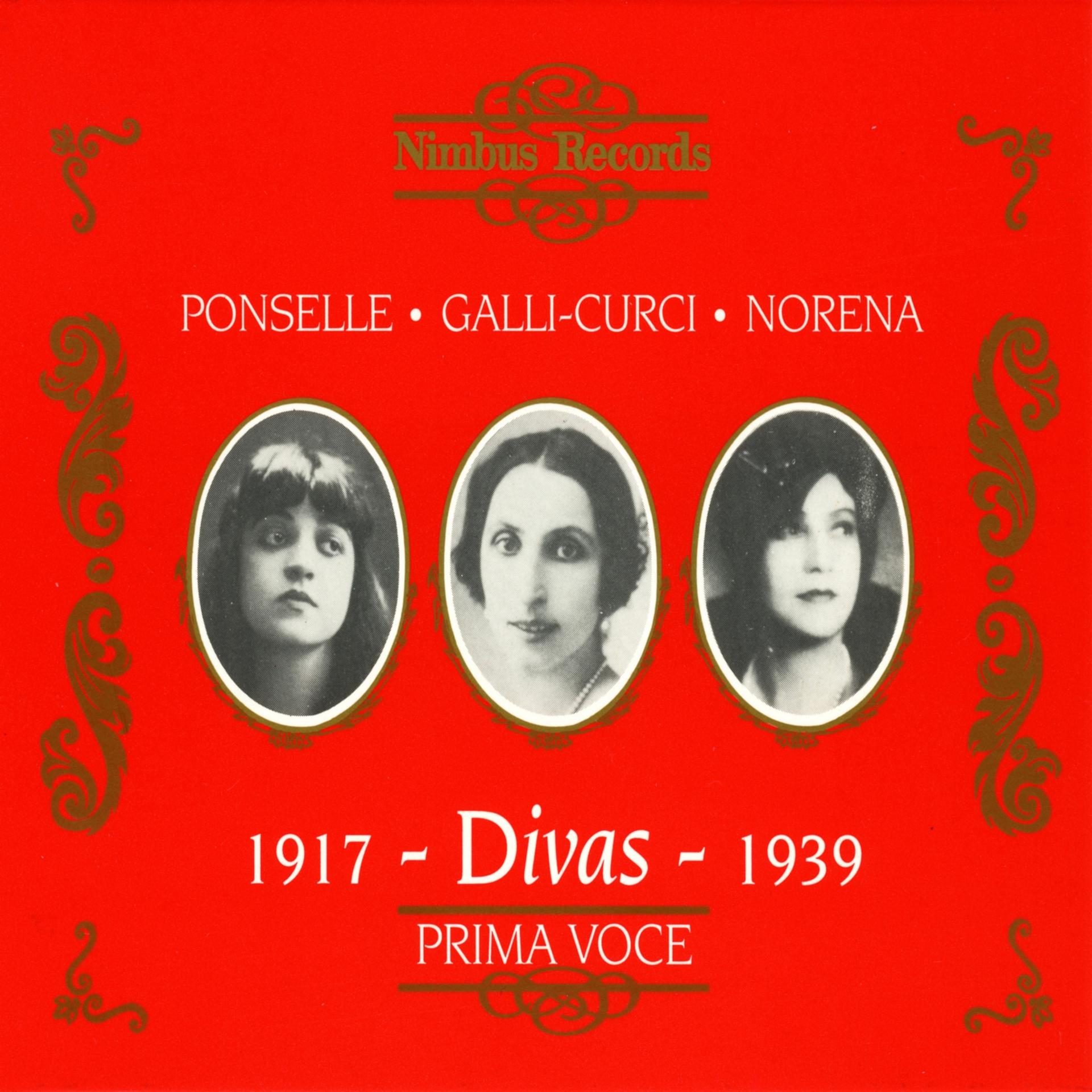 Постер альбома Divas: Ponselle, Galli-Curci & Eidé Norena
