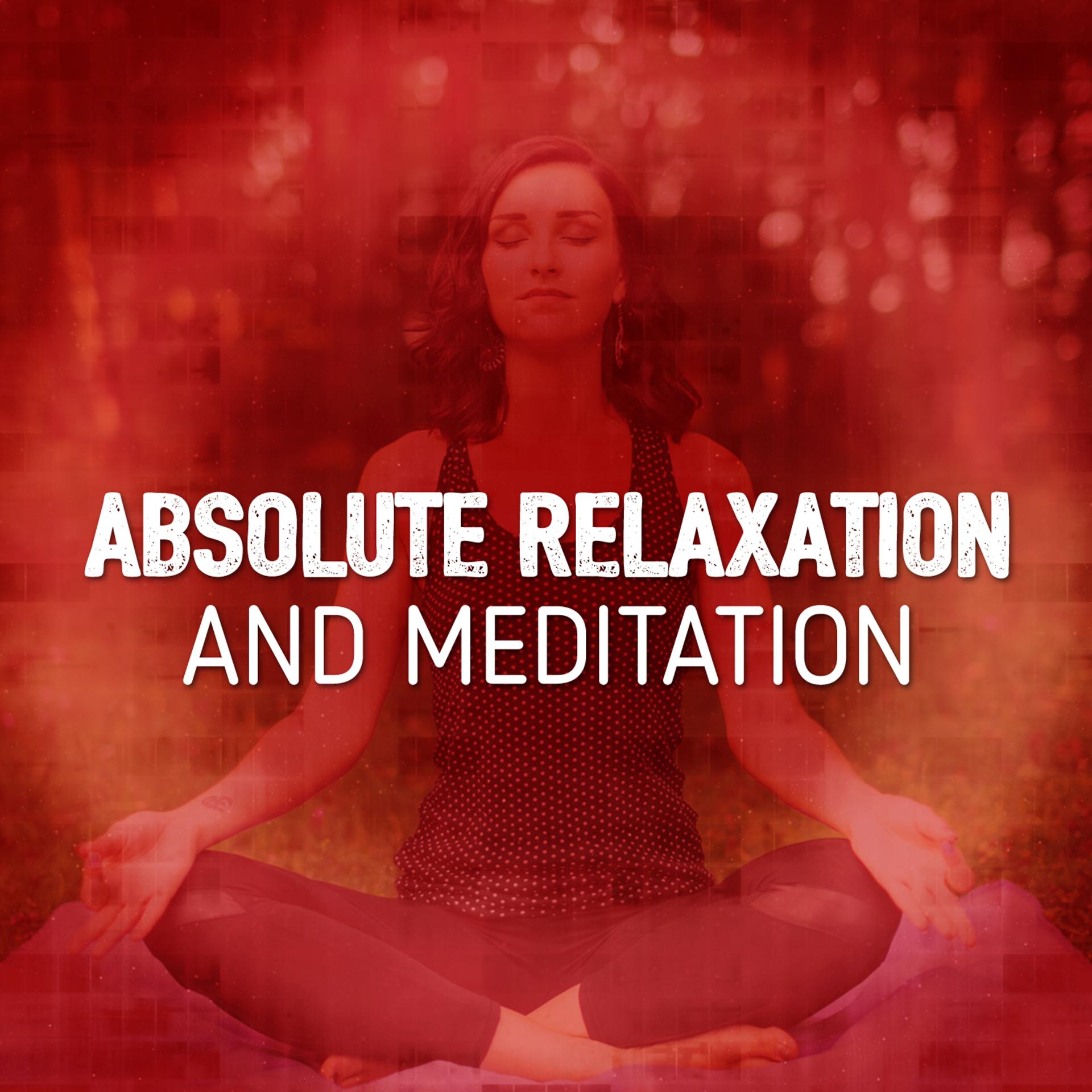 Постер альбома Absolute Relaxation and Meditation