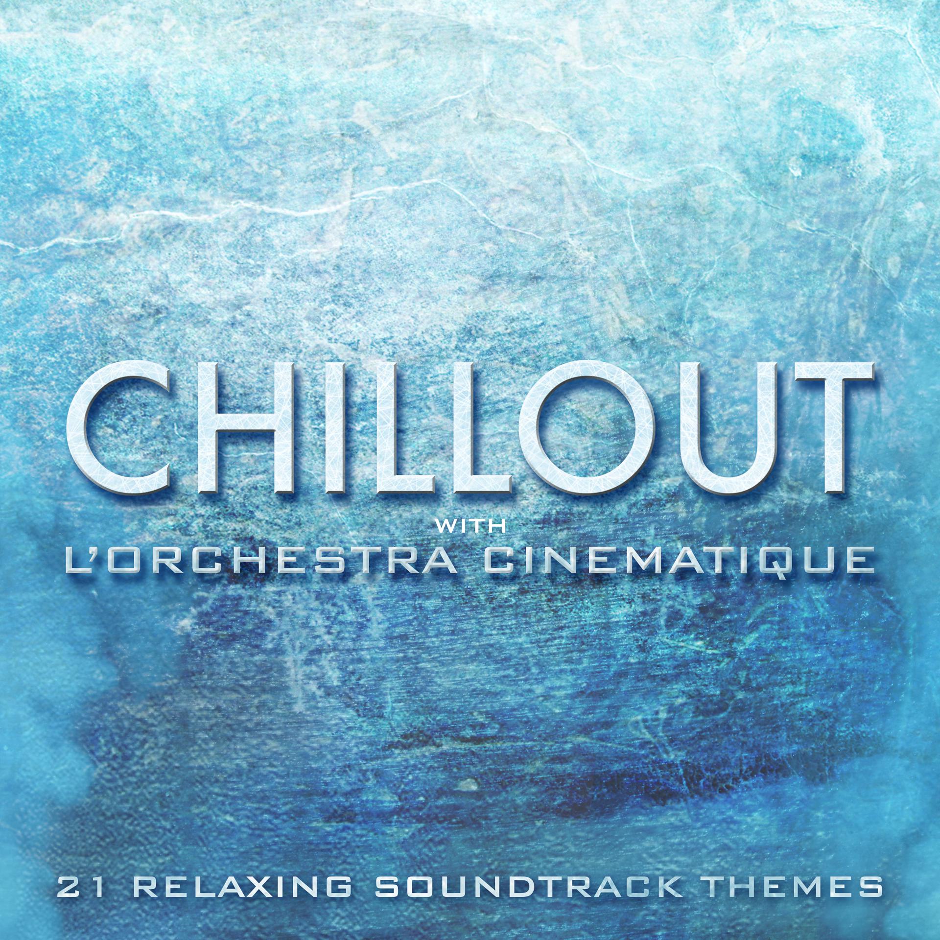 Постер альбома Chillout with L'orchestra Cinematique