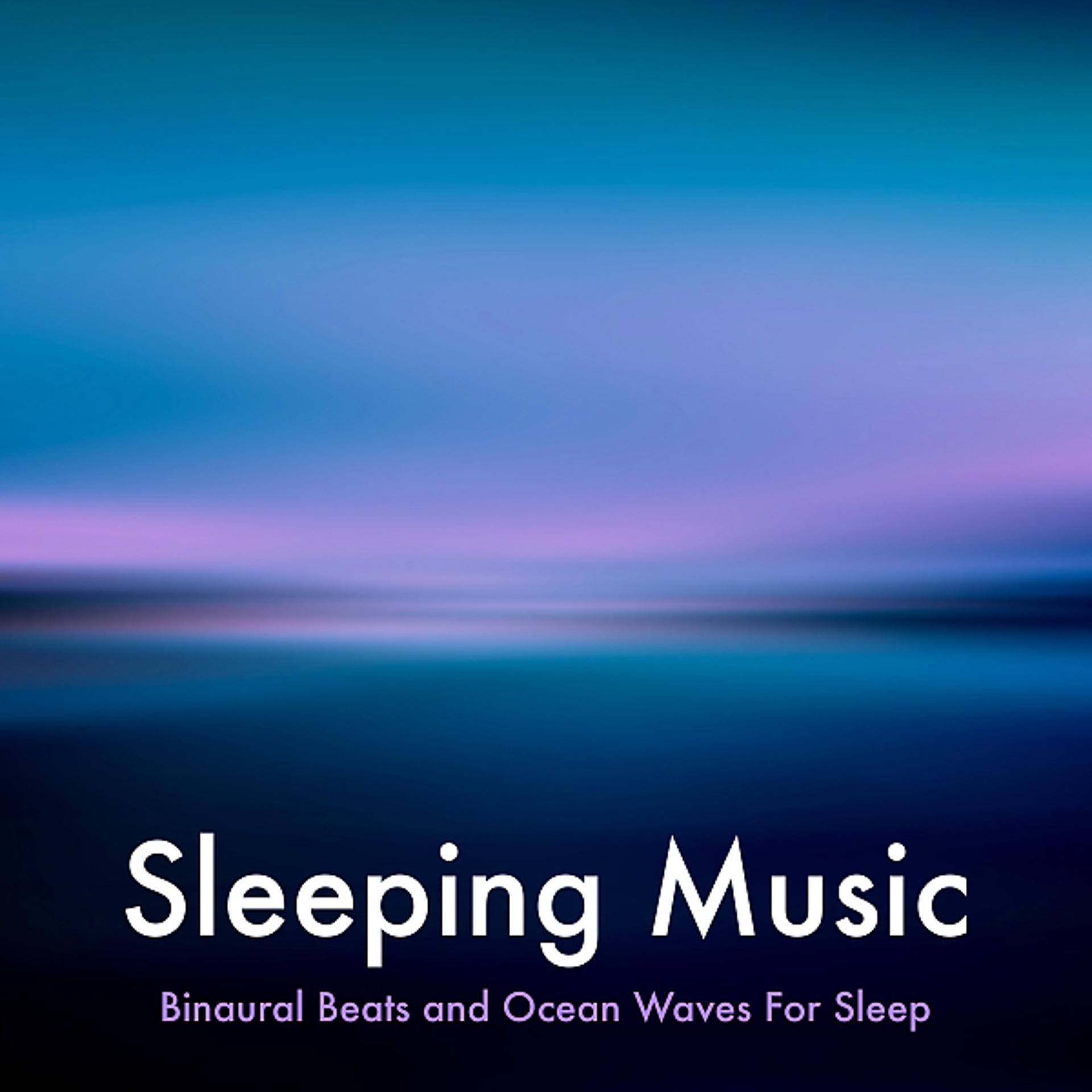 Постер альбома Sleeping Music: Binaural Beats and Ocean Waves For Sleep