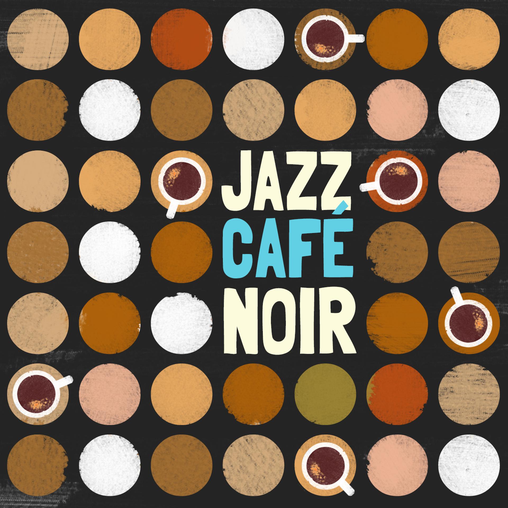 Постер альбома Jazz: Café Noir