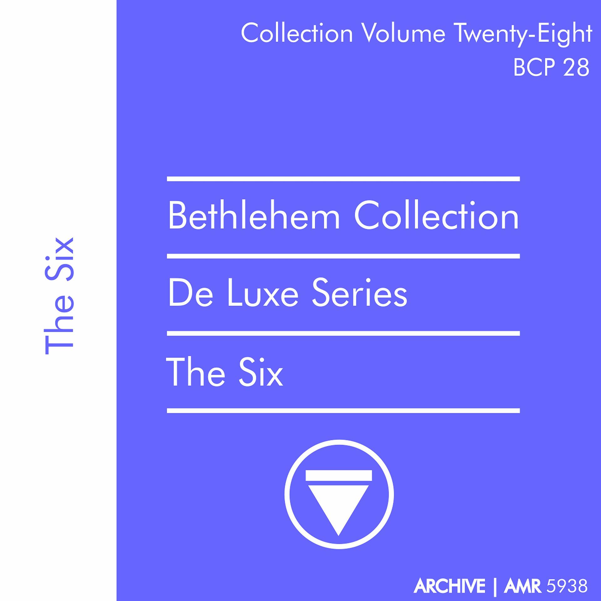 Постер альбома Deluxe Series Volume 28 (Bethlehem Collection): The Six