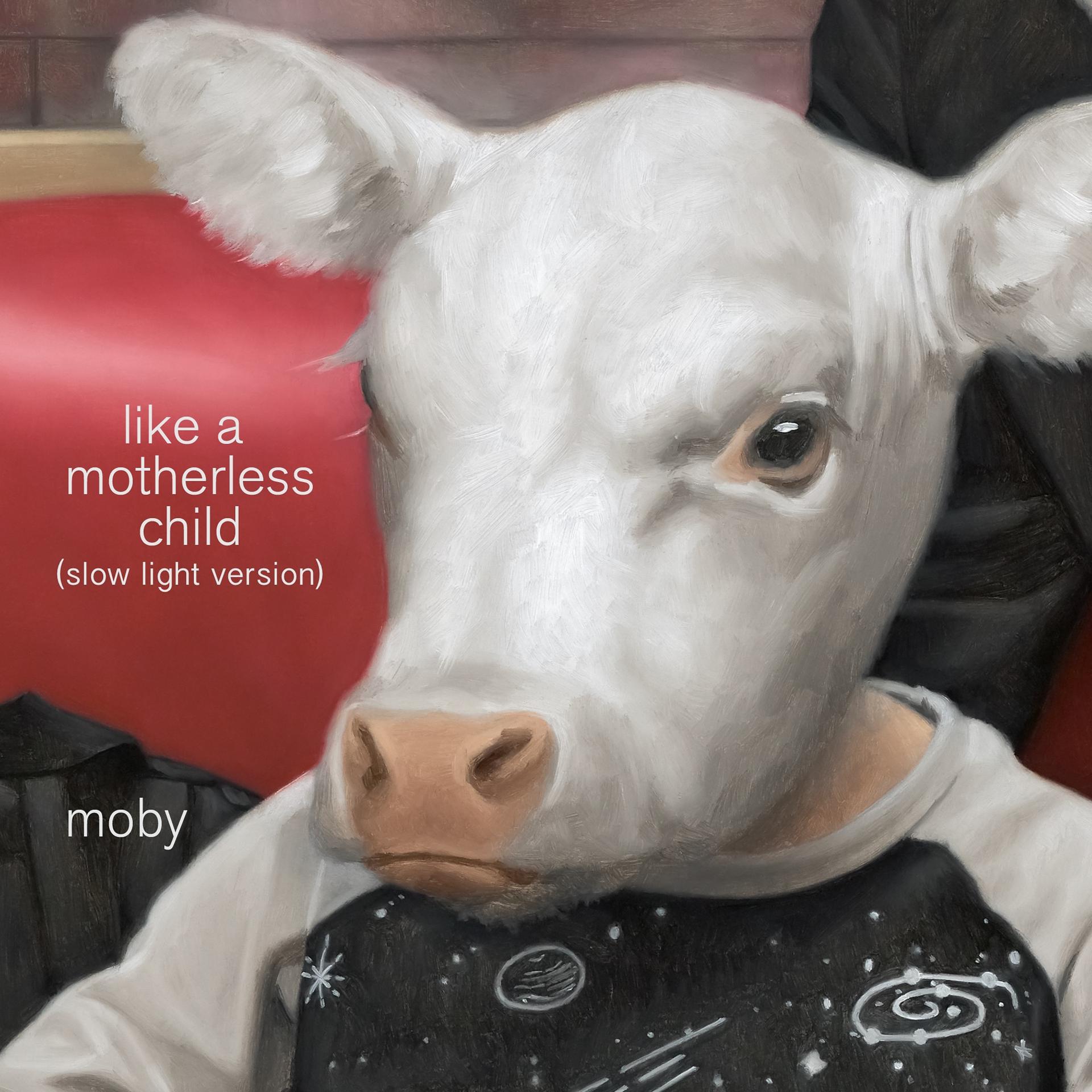 Постер альбома Moby - Like a Motherless Child (Slow Light Version)