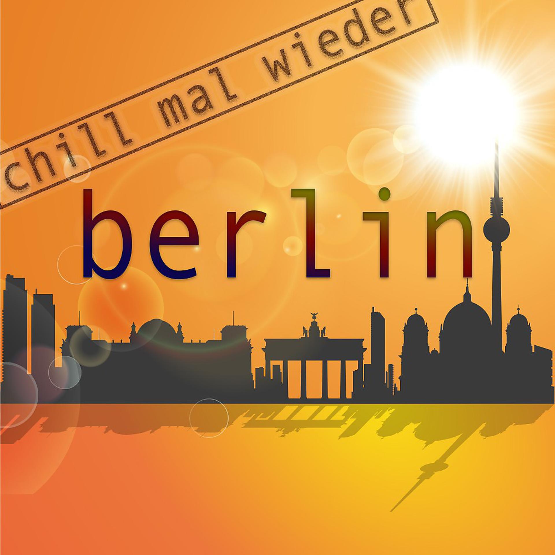 Постер альбома Berlin - Chill Mal Wieder