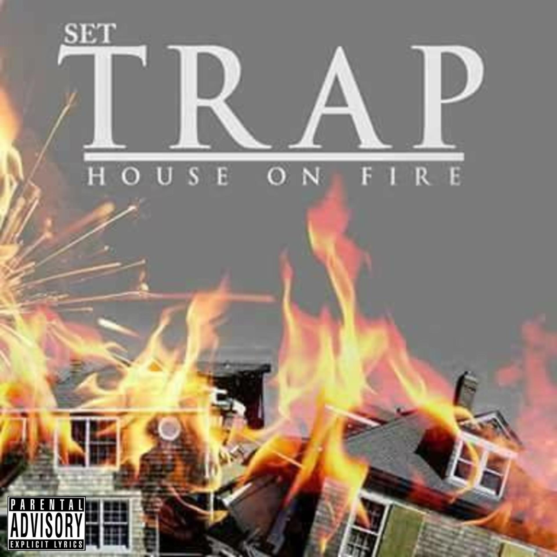 Постер альбома Set Trap House on Fire